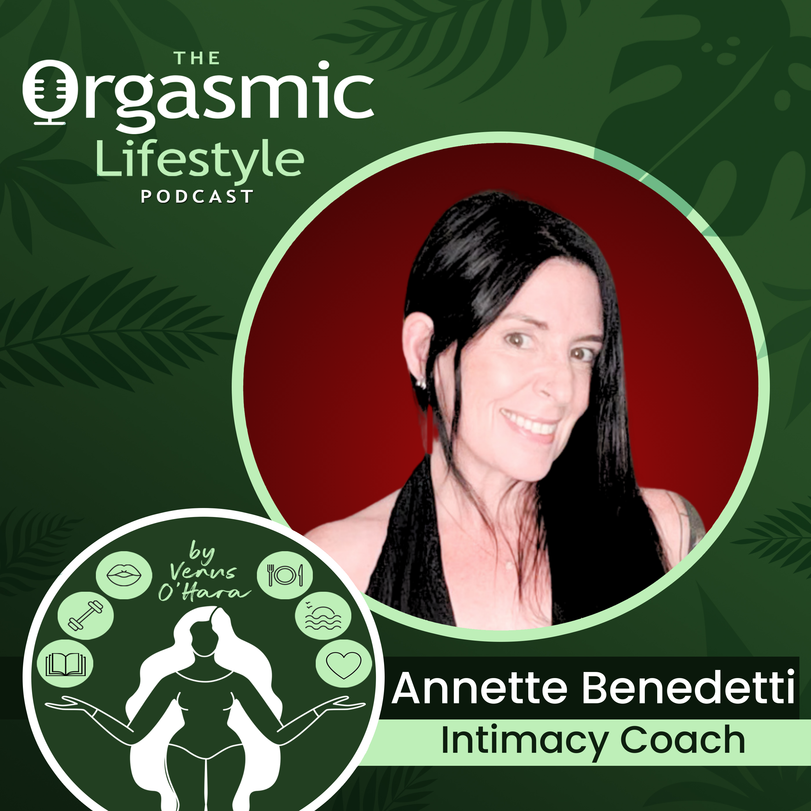 164 The Benefits of Daily Orgasms with with Intimacy Coach Annette Benedetti