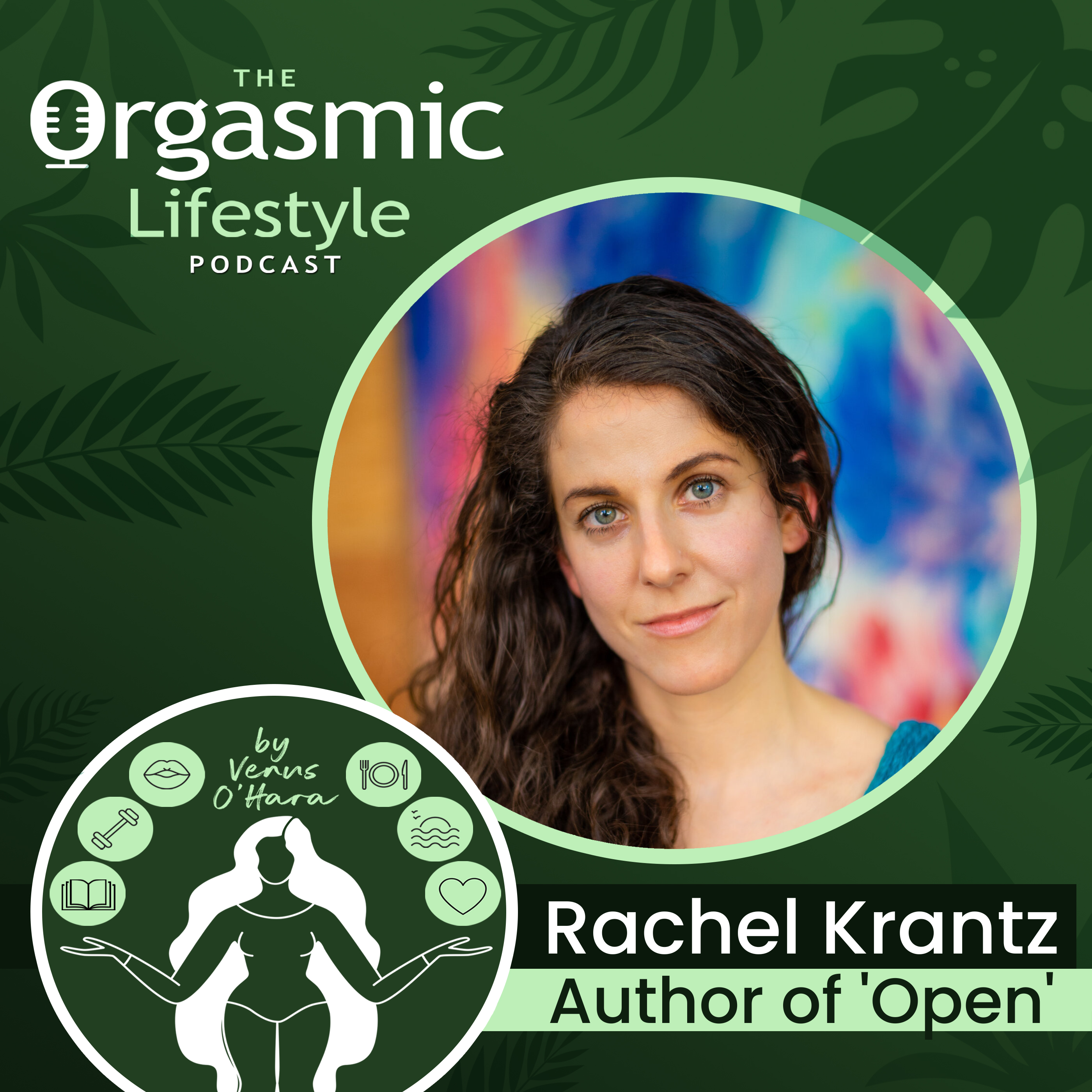 The Orgasmic Lifestyle Podcast by Venus O\'Hara