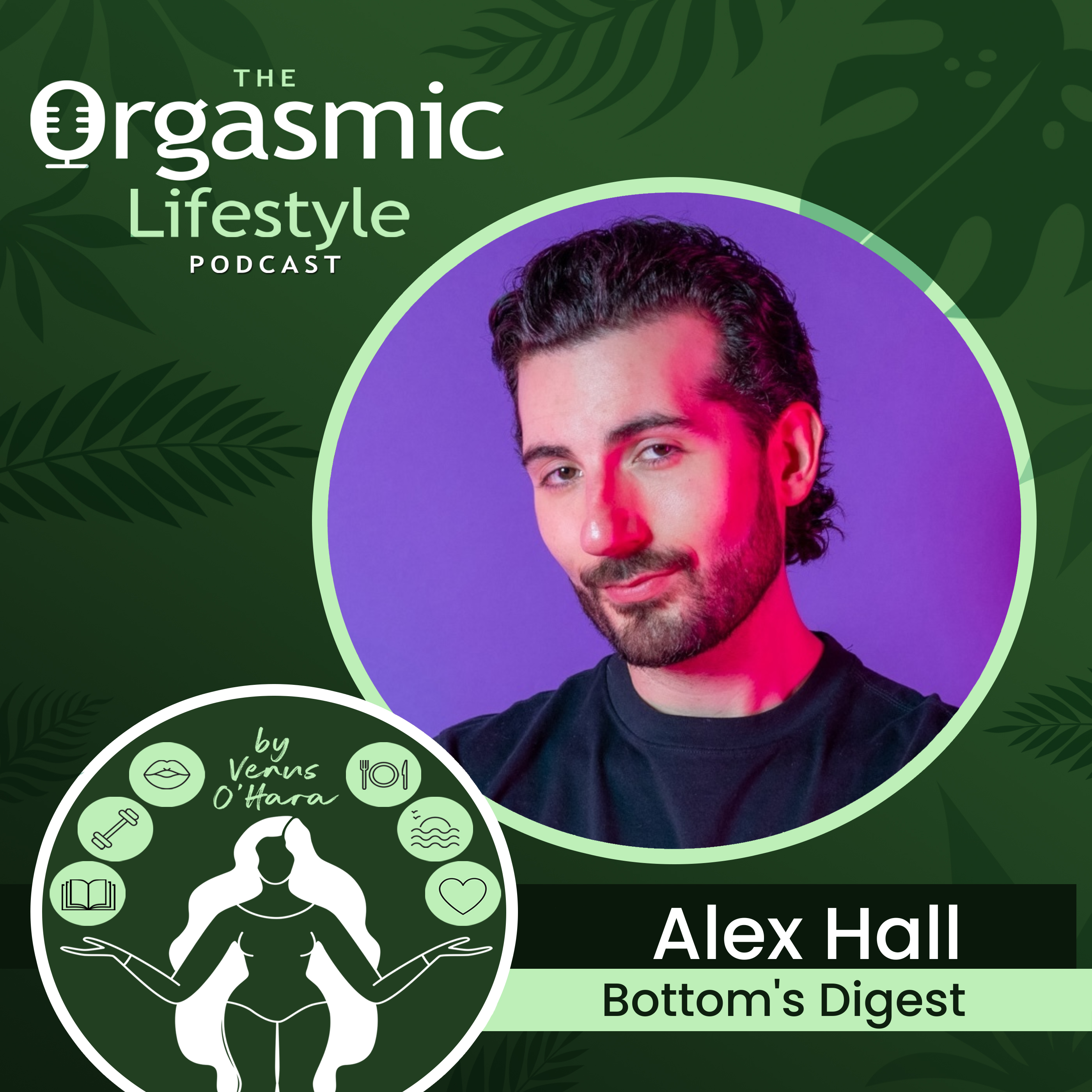 169 Your Guide to Better Bottoming: Gut Health, Preparation & Pleasure with Alex Hall