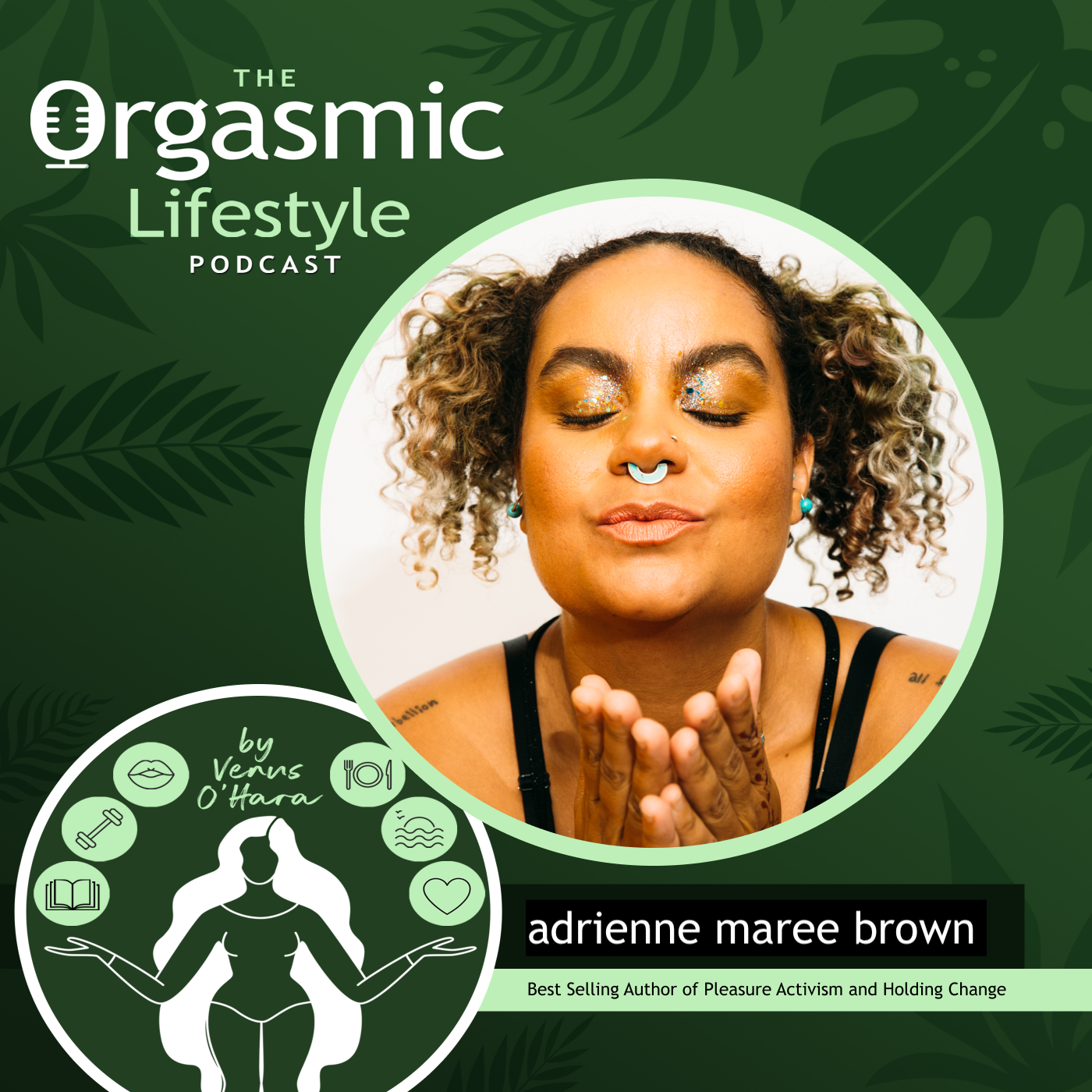The Orgasmic Lifestyle Podcast by Venus O\'Hara
