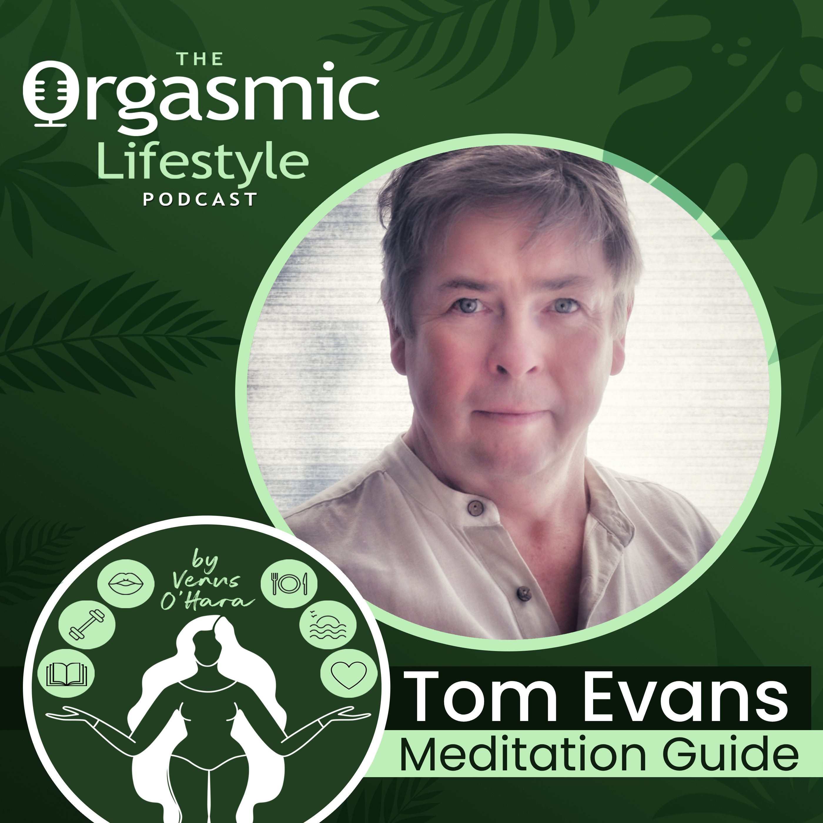 128 Meditation, Manifestation & Spiritual Awakenings with Tom Evans - Storyteller & Meditation Guide