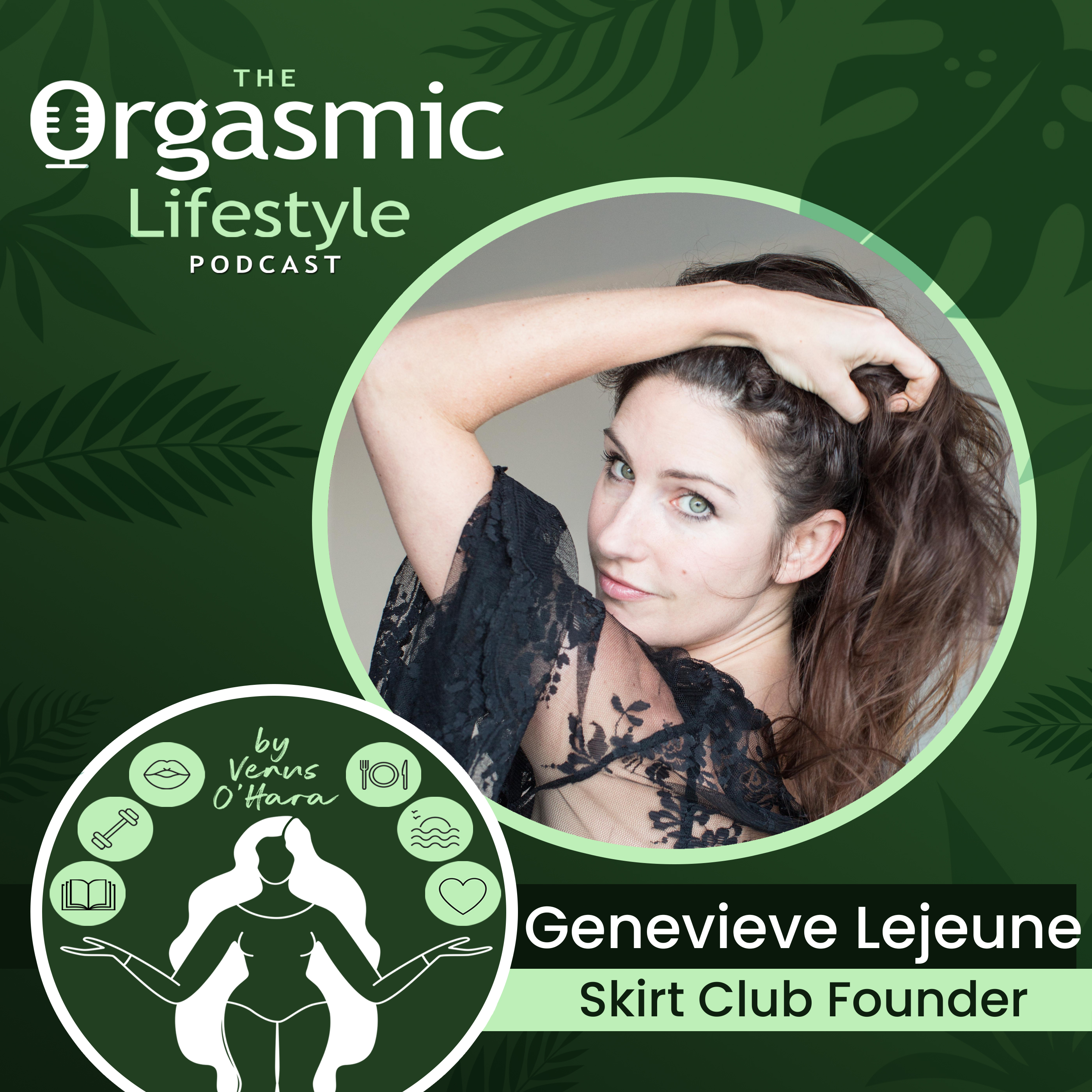154 Inside Skirt Club: Exploring Bisexuality, Desire & Female Sexual Freedom with Genevieve Lejeune