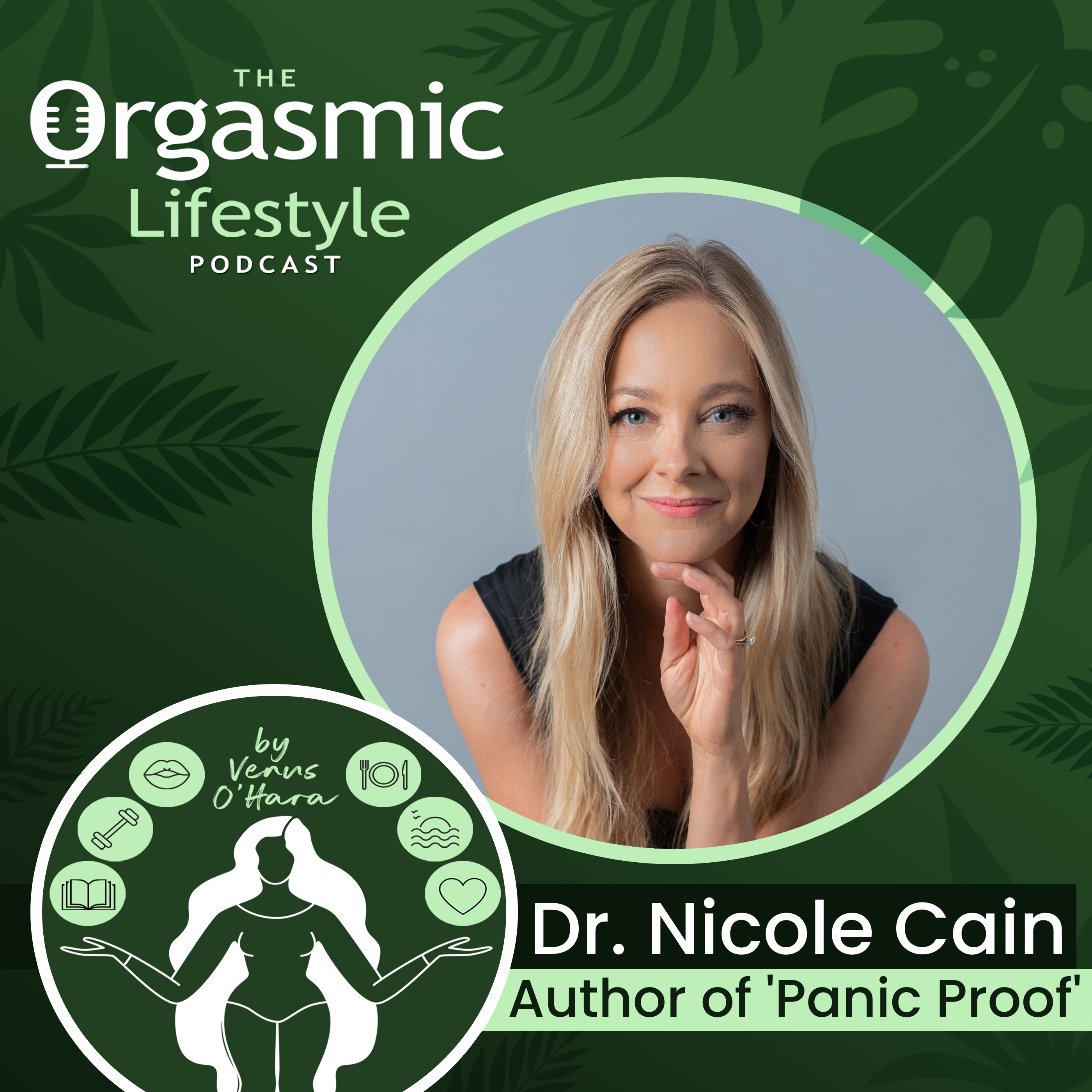 098 Becoming Panic Proof with Holistic Anxiety Expert Dr Nicole Cain