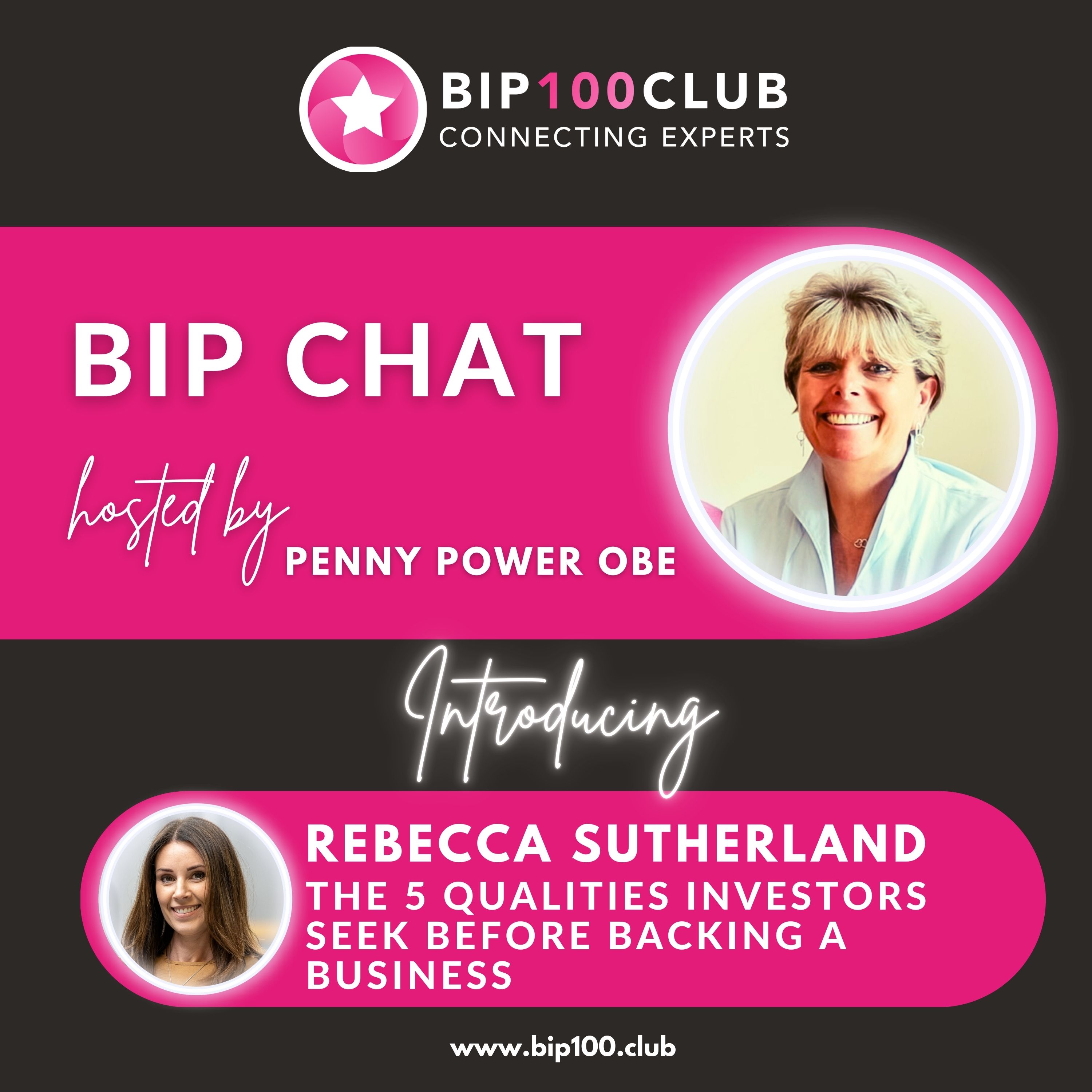 BIP Chat with Rebecca Sutherland - The 5 Qualities Investors Seek Before Backing a Business