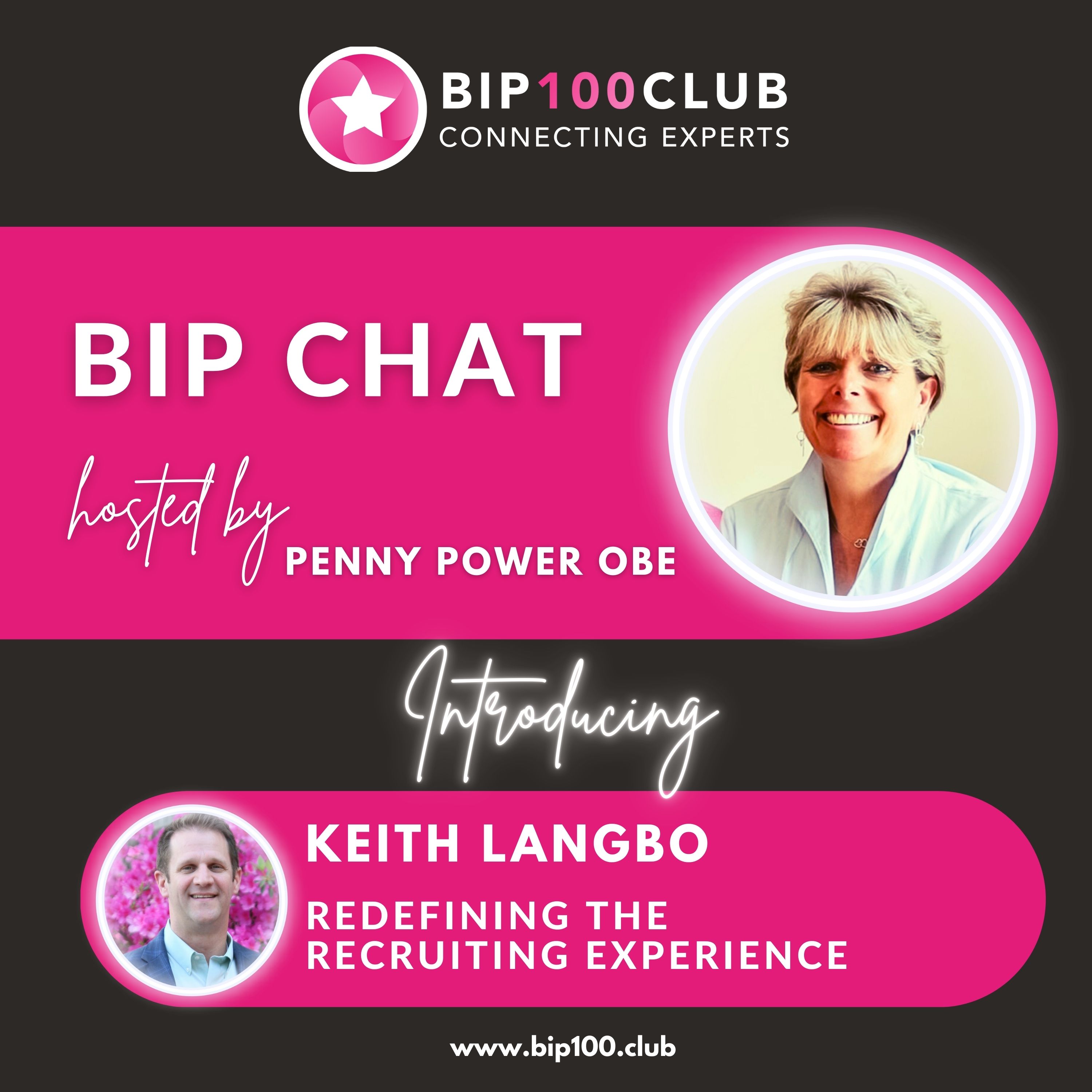 BIP Chat with Keith Langbo - Redefining The Recruiting Experience