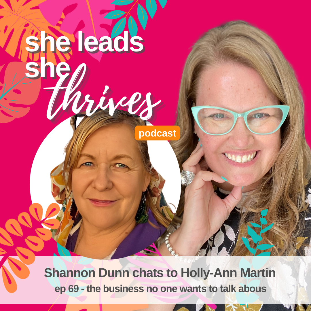 Ep69 -  The challenge of leading a business no-one wants to talk about w/ Holly-Ann Martin