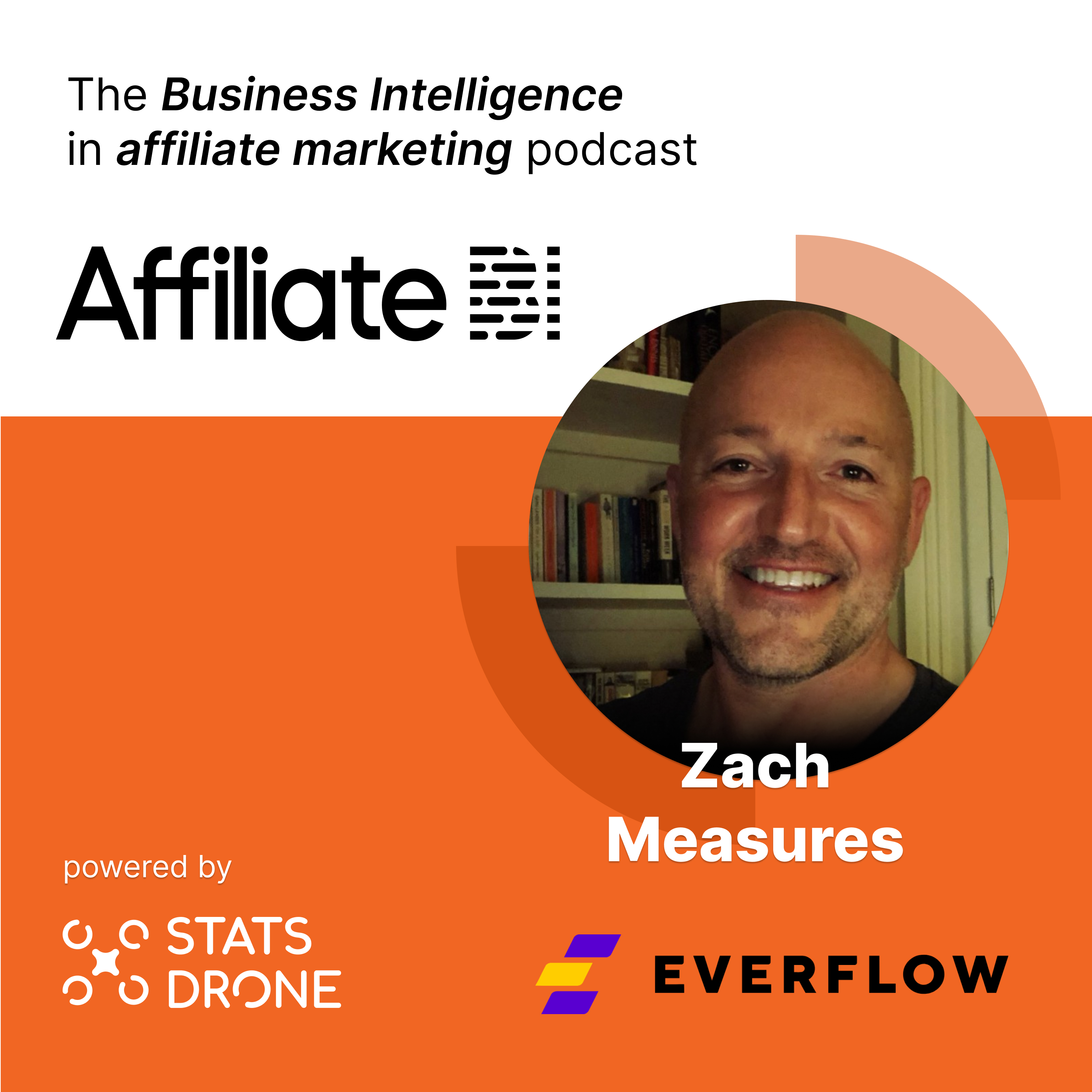 Affiliate Manager Challenges with Zach Measures from Everflow