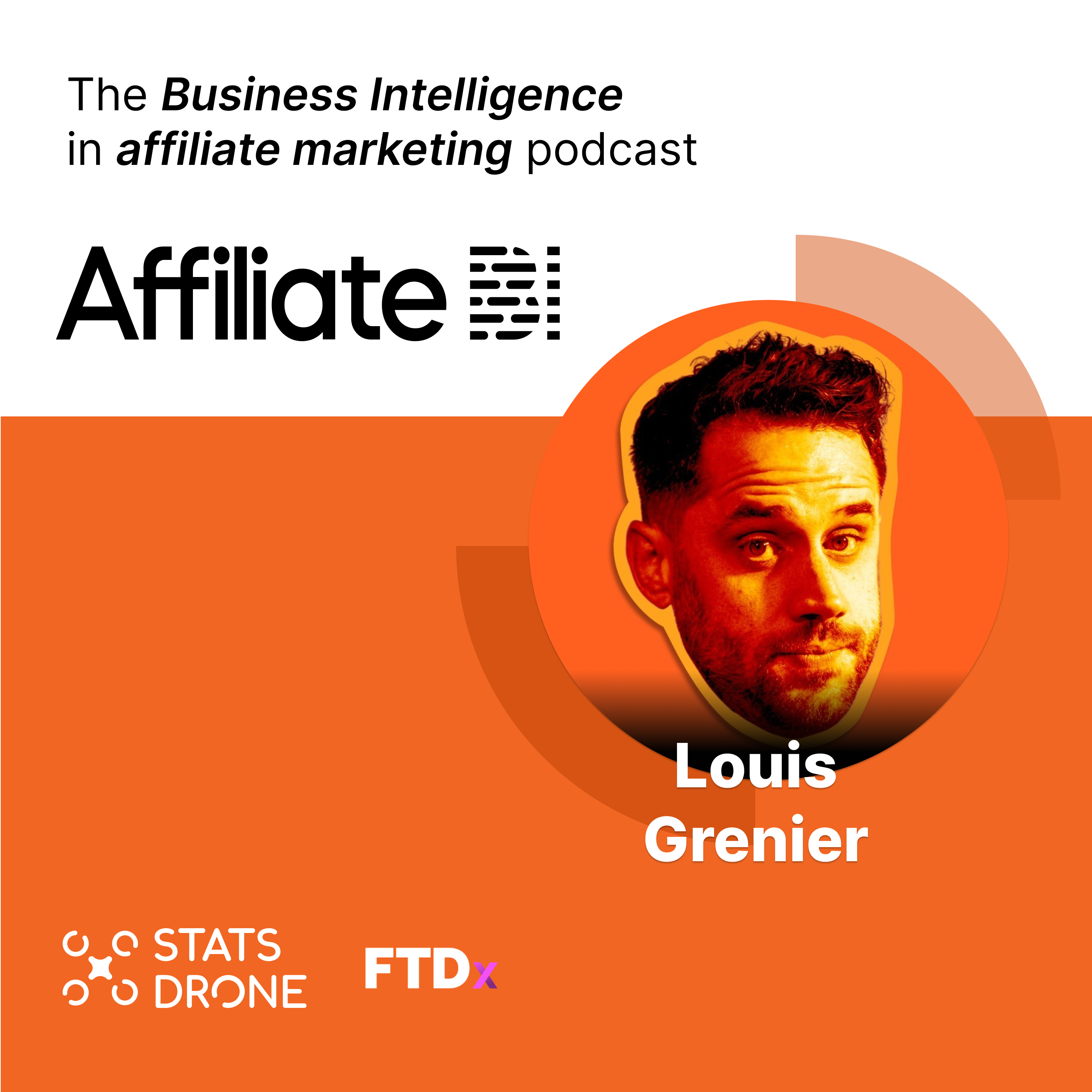 Affiliate BI - the Advanced Affiliate Marketing Podcast by StatsDrone