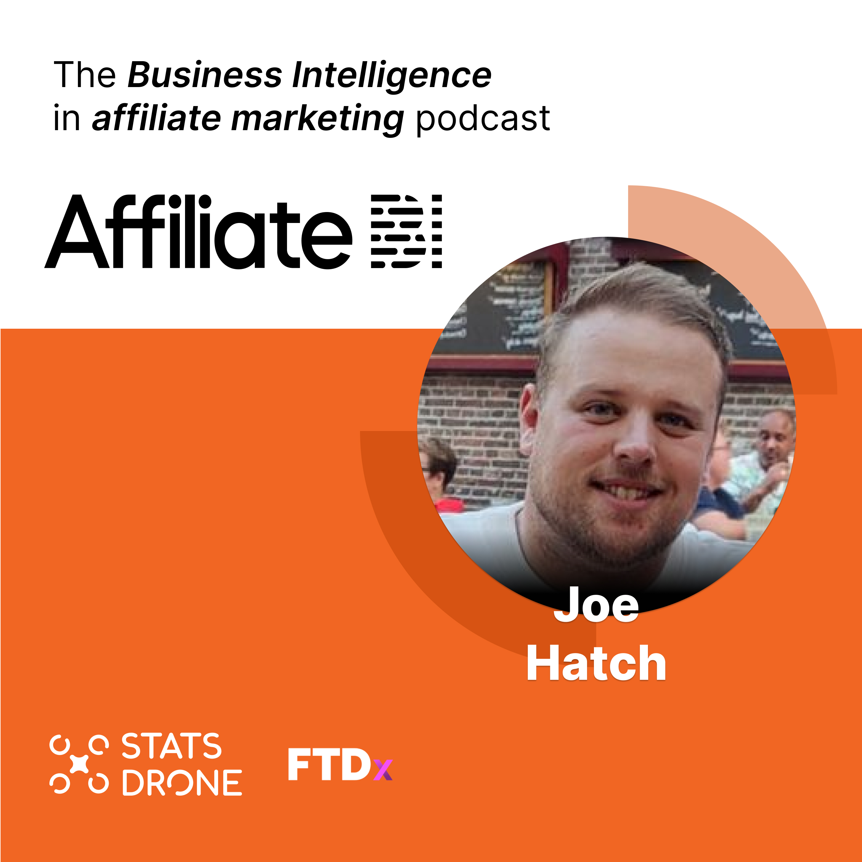 Affiliate CRM, Dynamic Variables & the Future of Tracking with Joe Hatch
