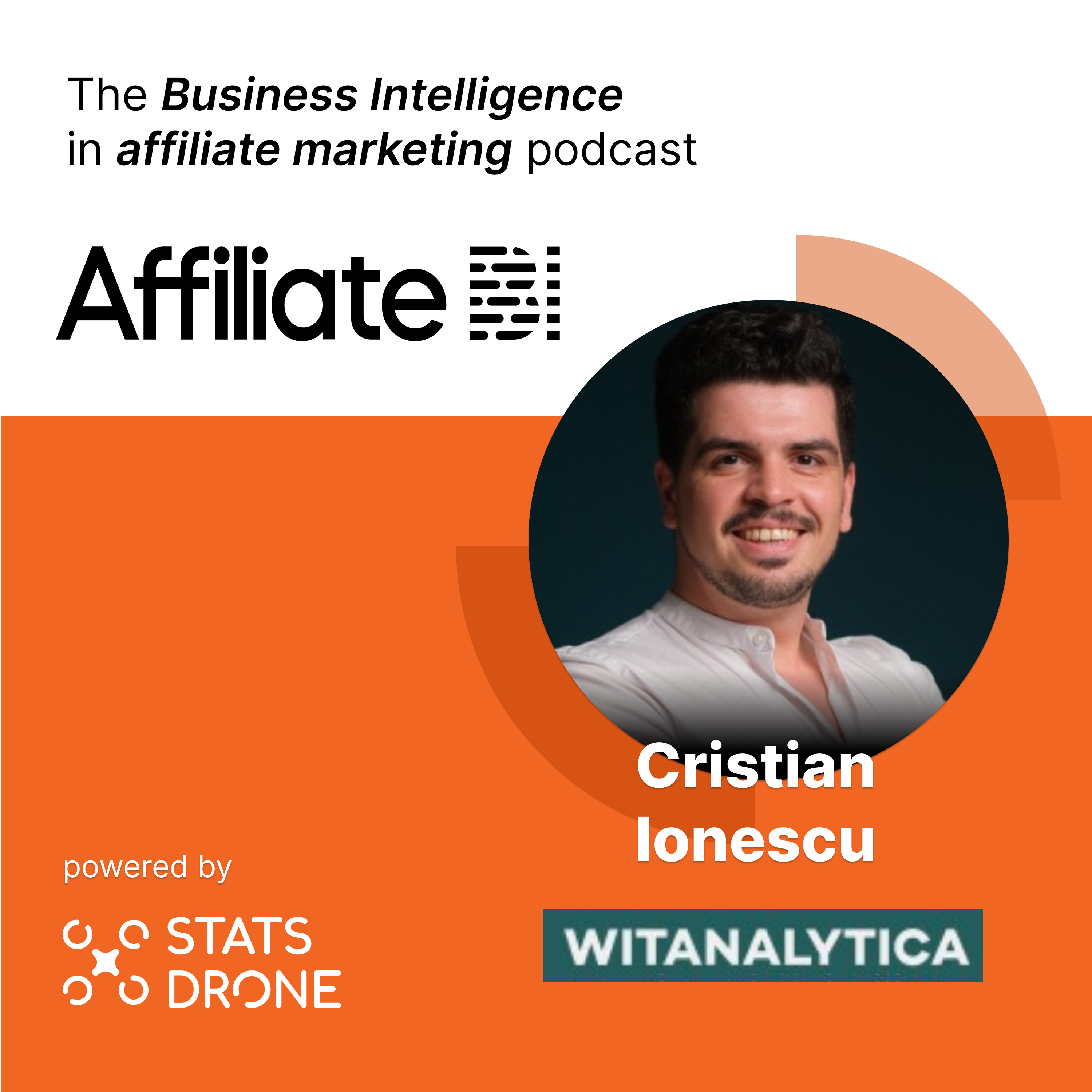 Advanced Analytics in Affiliate Marketing with Cristian Ionescu from Witanalytica