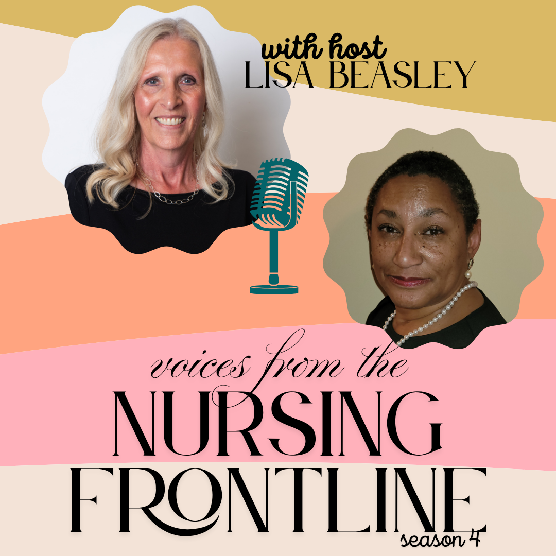 Innovation, Technology & Nursing Culture with Lisa Beasley and Sheila Bouie