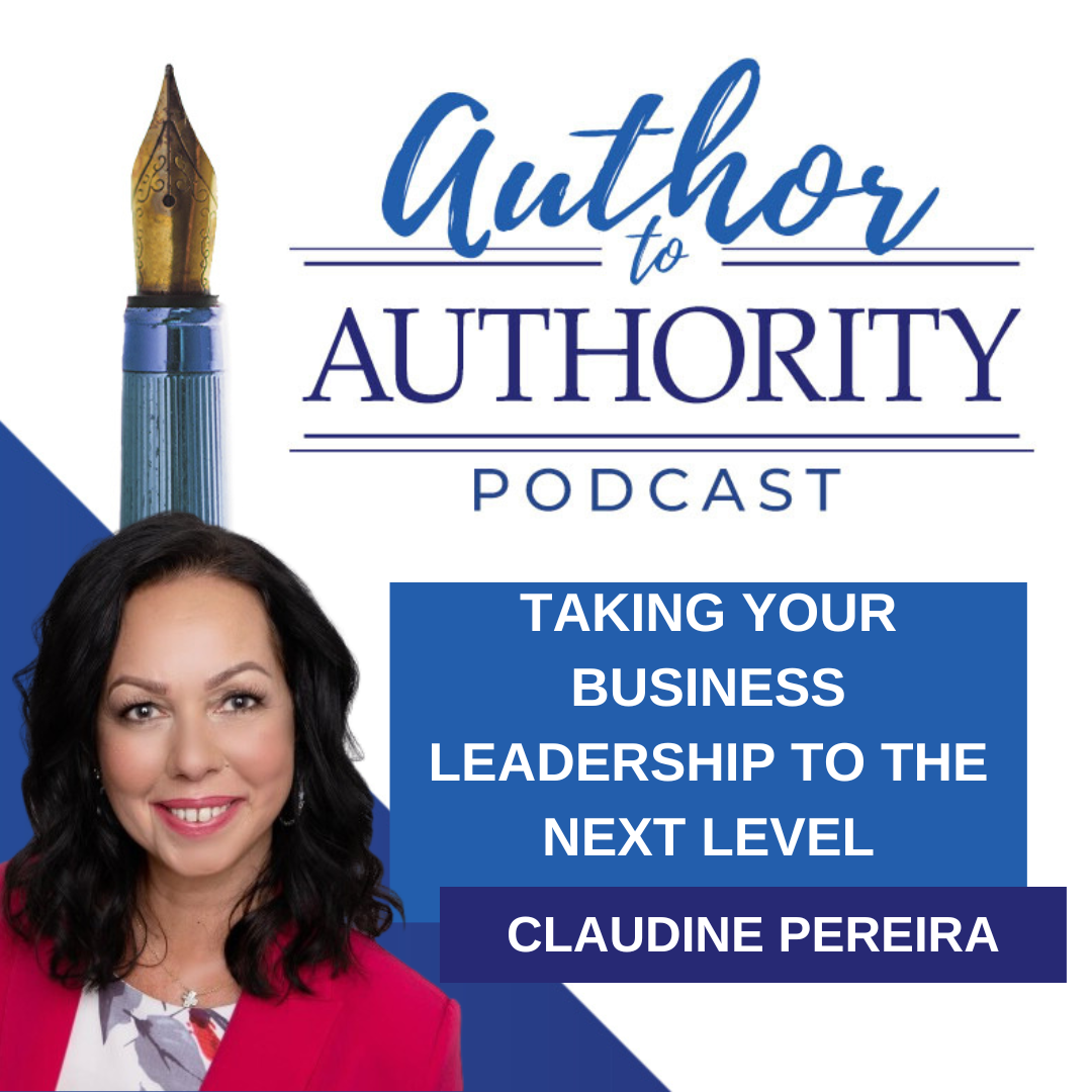 Ep 423 - Taking Your Business To The Next Level With Claudine Pereira