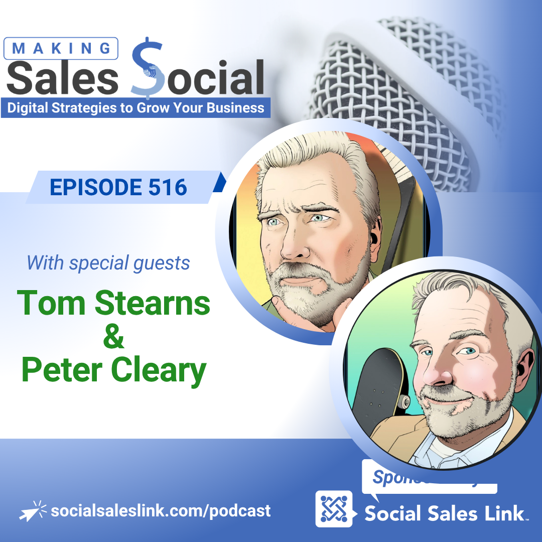 How Visual Storytelling Unsticks Outbound Sales with Tom Stearns & Peter Cleary — Making Sales Social Podcast cover