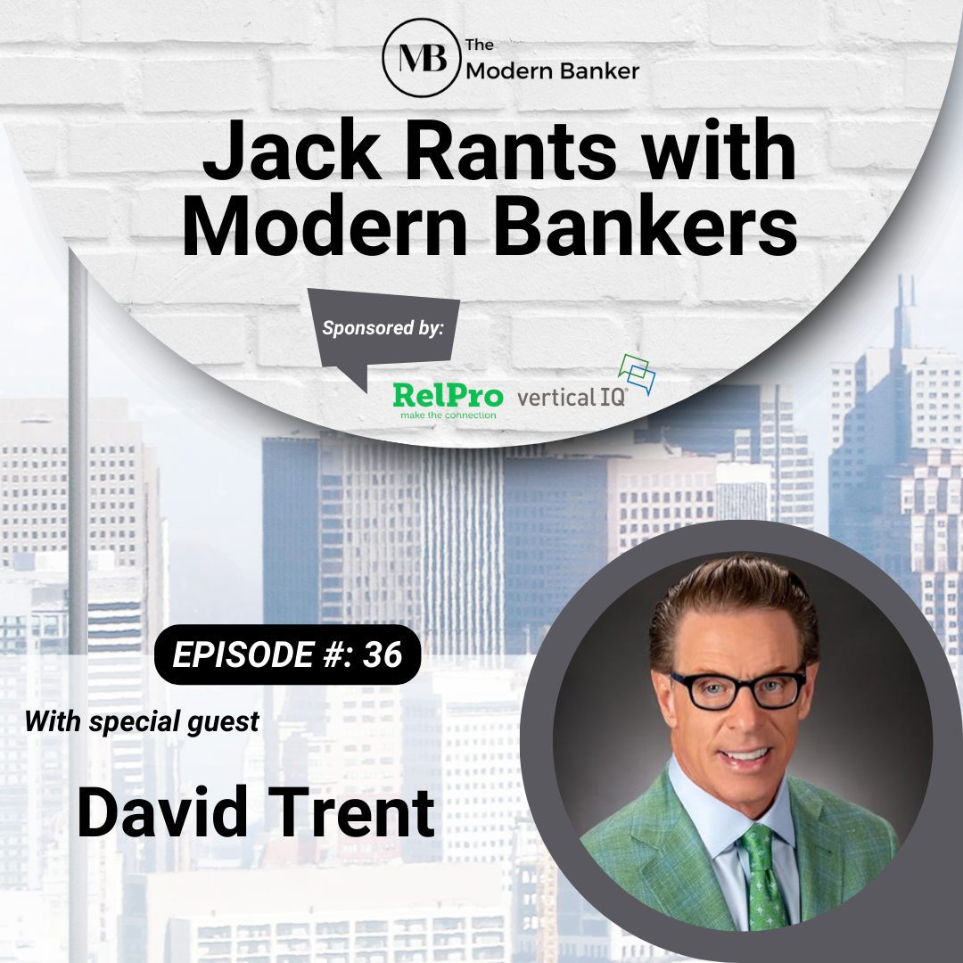 Jack Rants with Modern Bankers