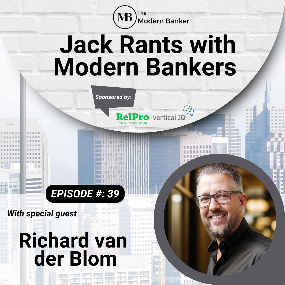 Jack Rants with Modern Bankers
