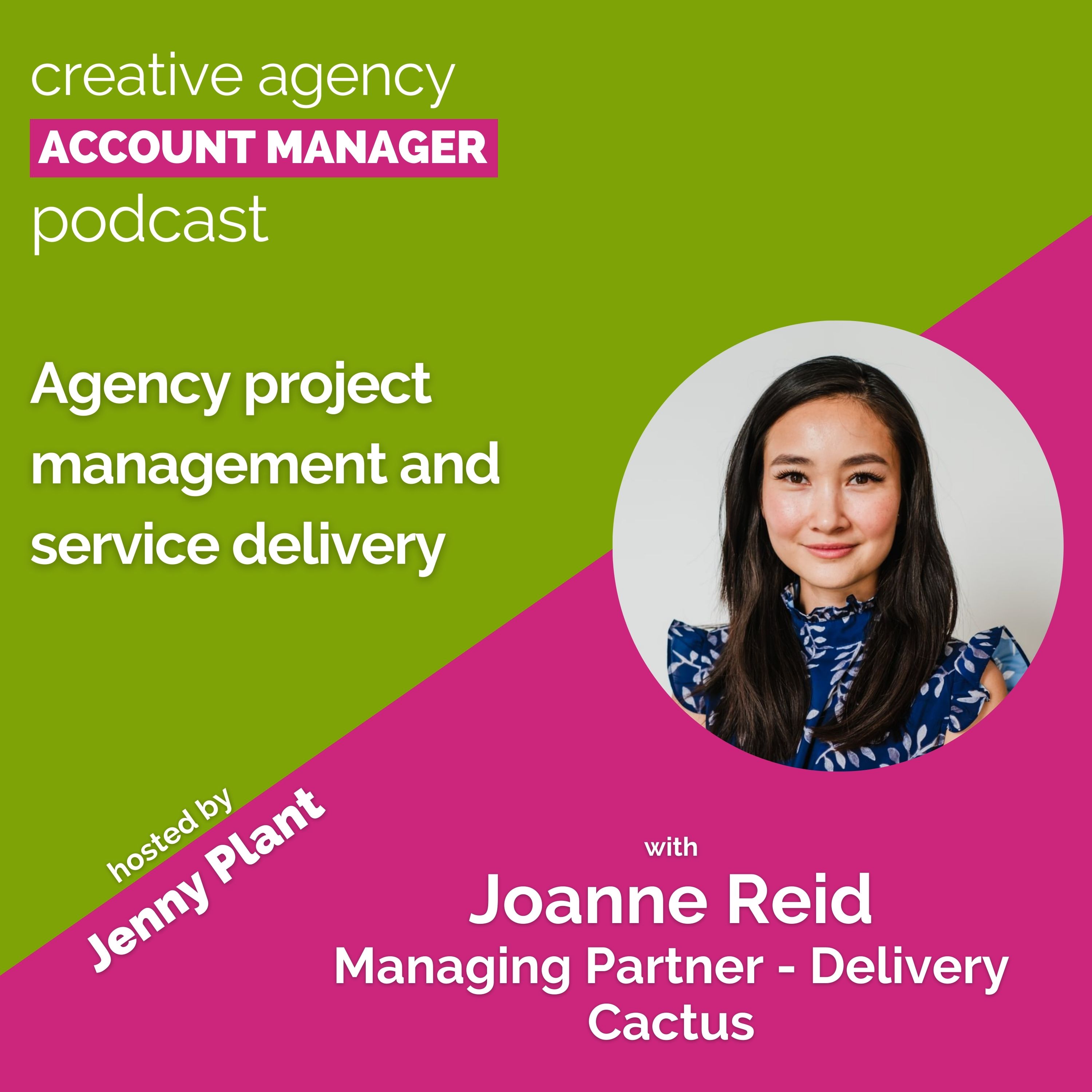 Agency project management and service delivery, with Joanne Reid