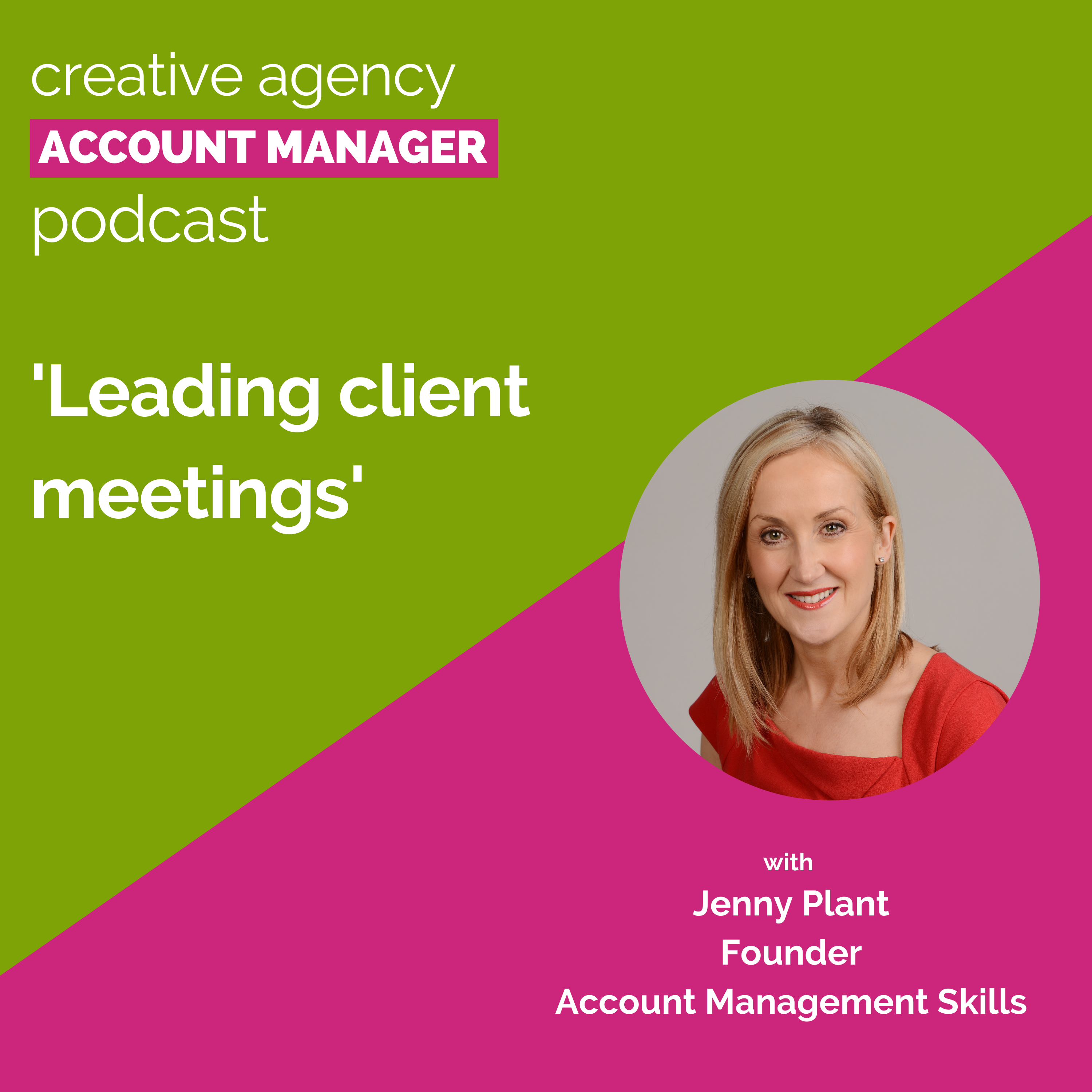 Leading client meetings, with Jenny Plant