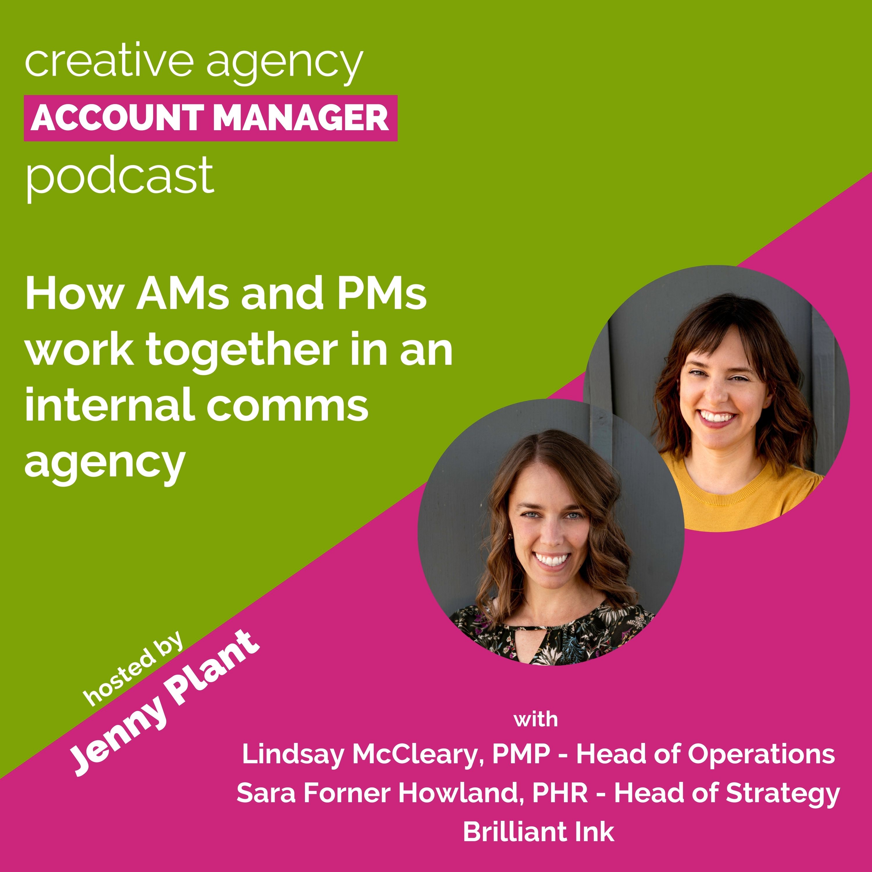 How AMs & PMs work together in an internal comms agency, with Lindsay McCleary & Sara Forner Howland