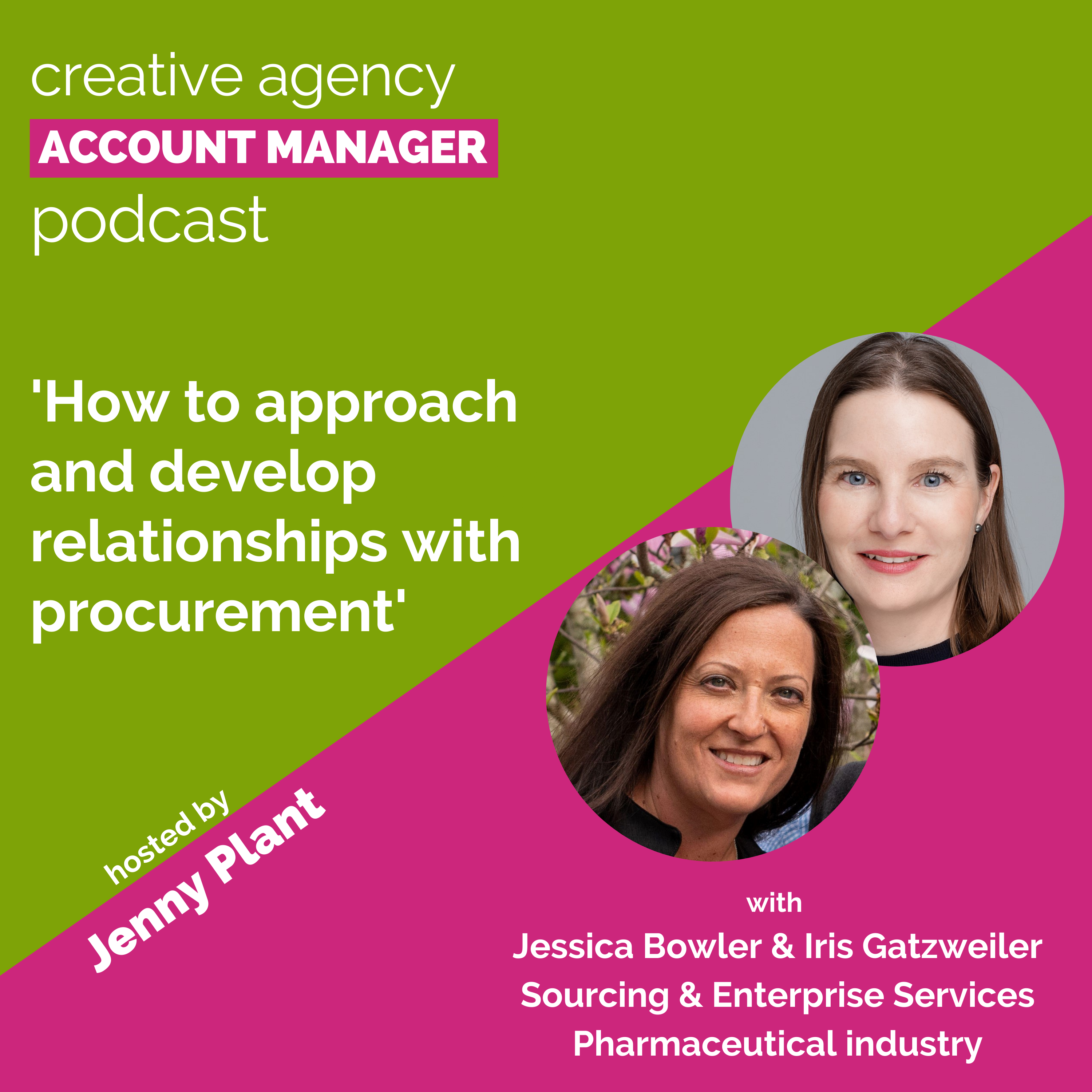 How to approach and develop relationships with procurement, with Jessica Bowler & Iris Gatzweiler