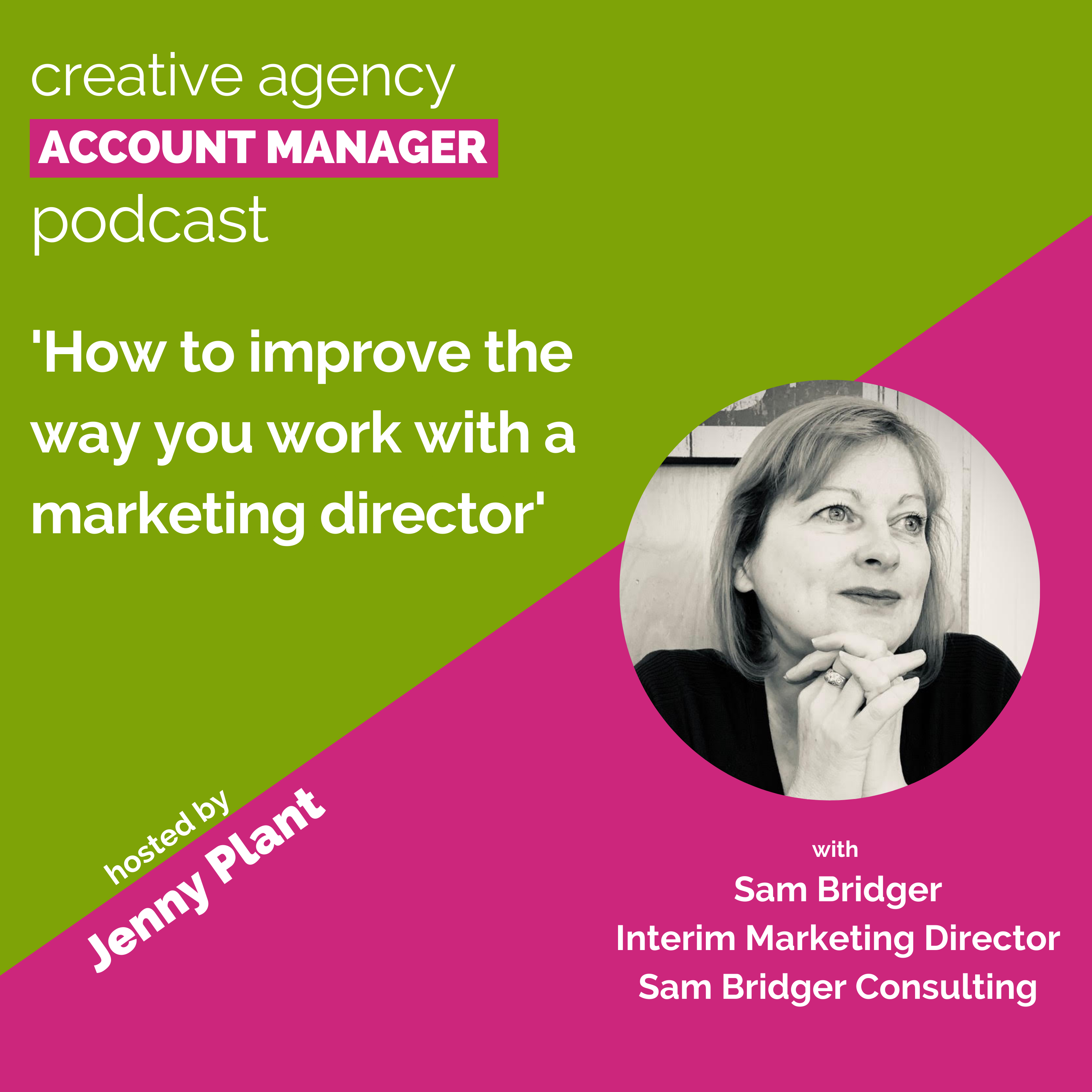 How to improve the way you work with a marketing director, with Sam Bridger