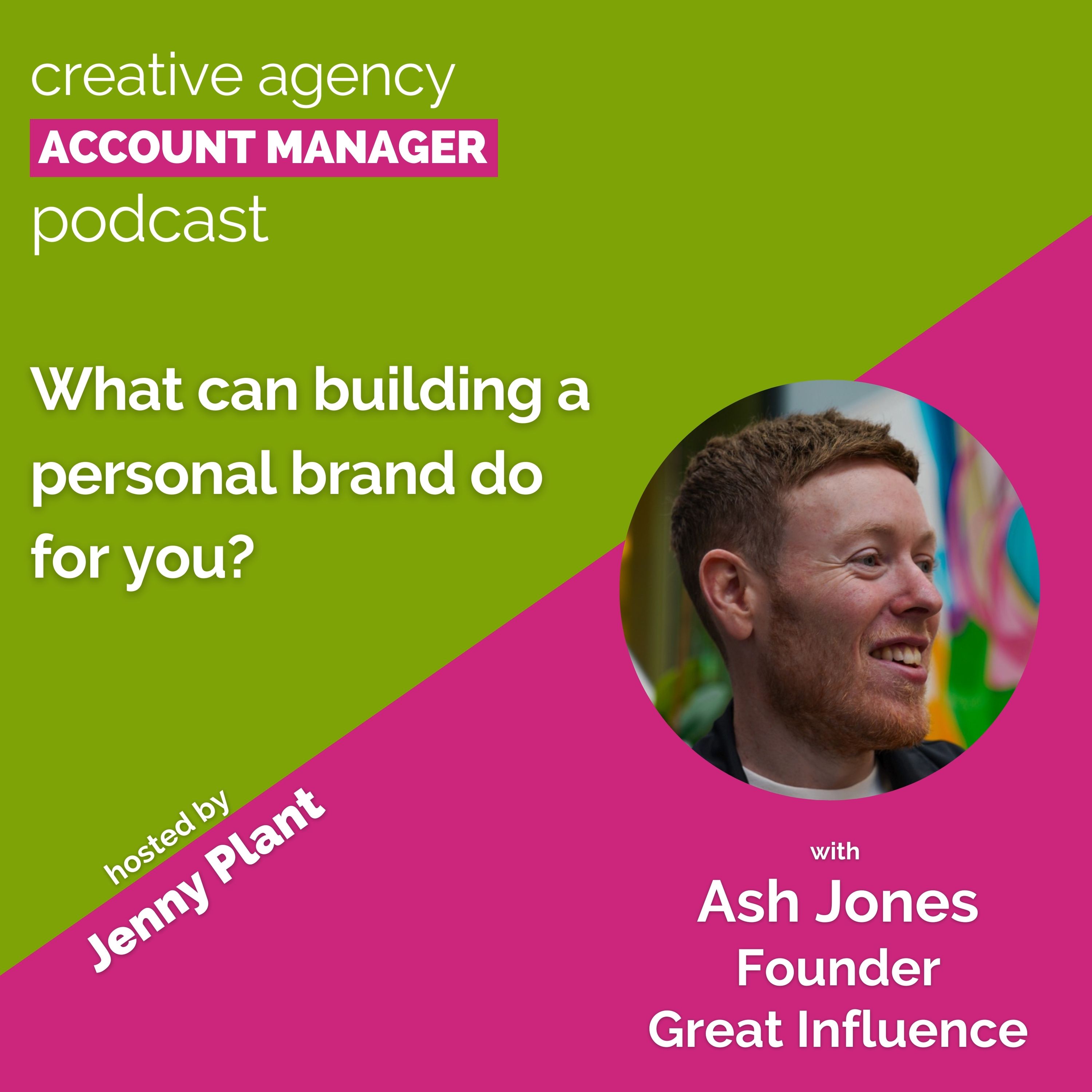 What can building a personal brand do for you? with Ash Jones