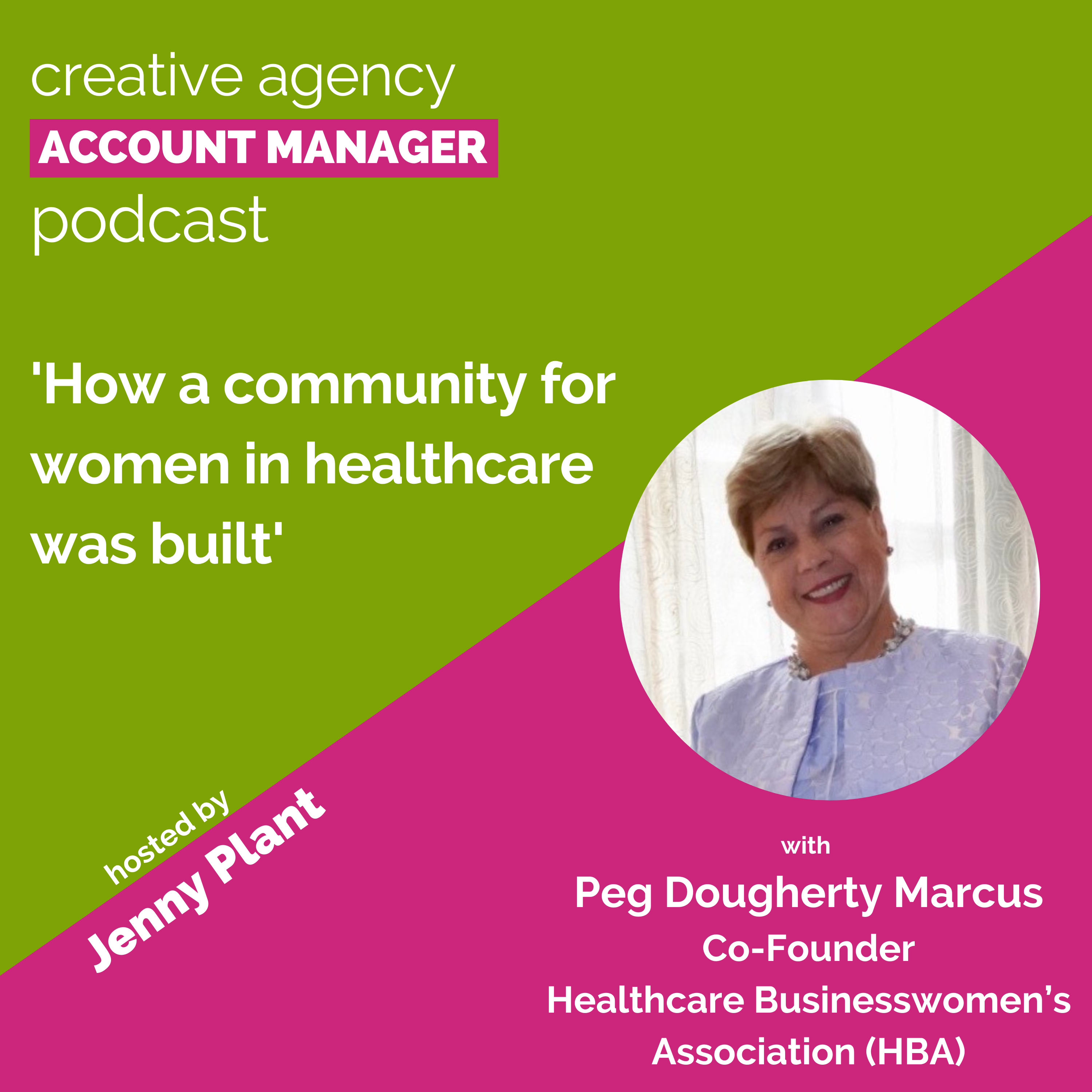 How a community for women in healthcare was built, with Peg Dougherty Marcus