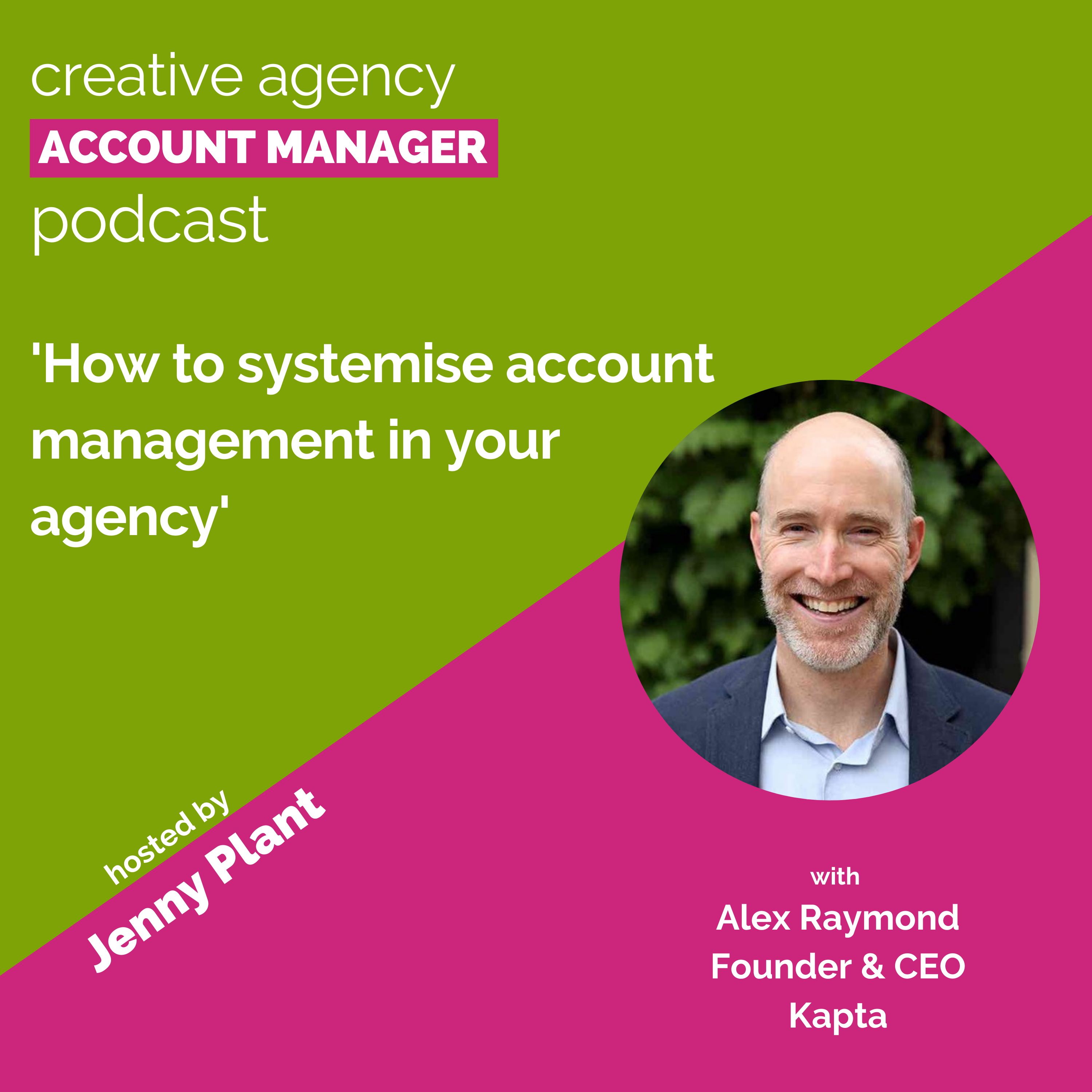 How to systemise account management in your agency, with Alex Raymond