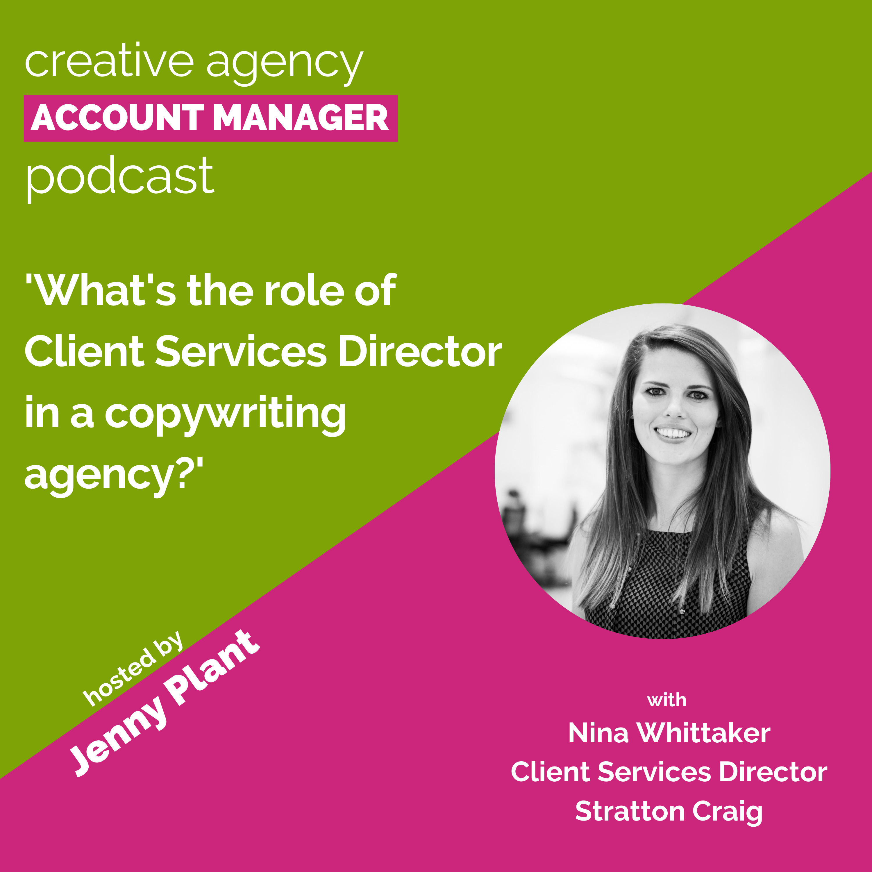 What's the role of Client Services Director in a copywriting agency, with Nina Whittaker