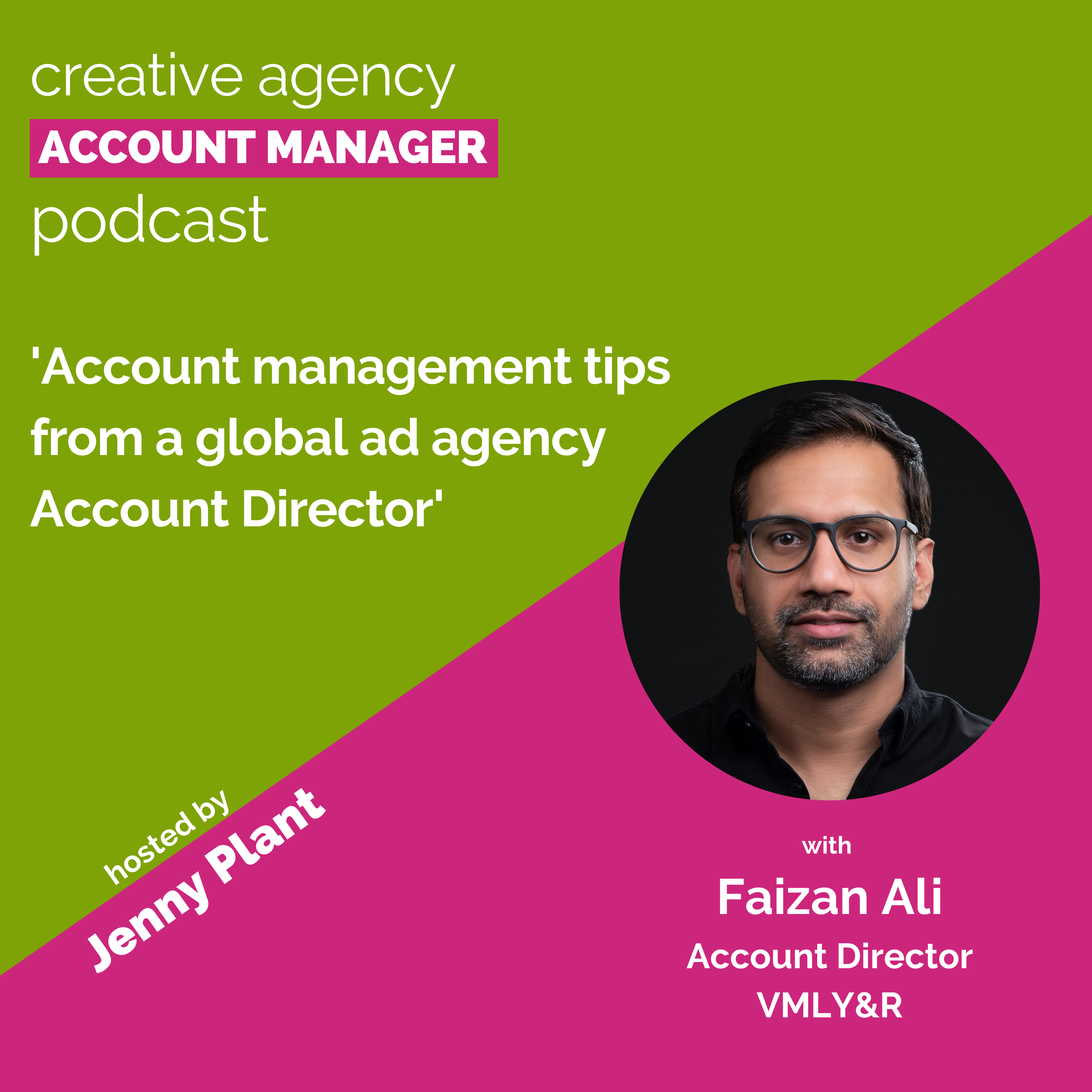 Account management tips from a global ad agency Account Director, with Faizan Ali