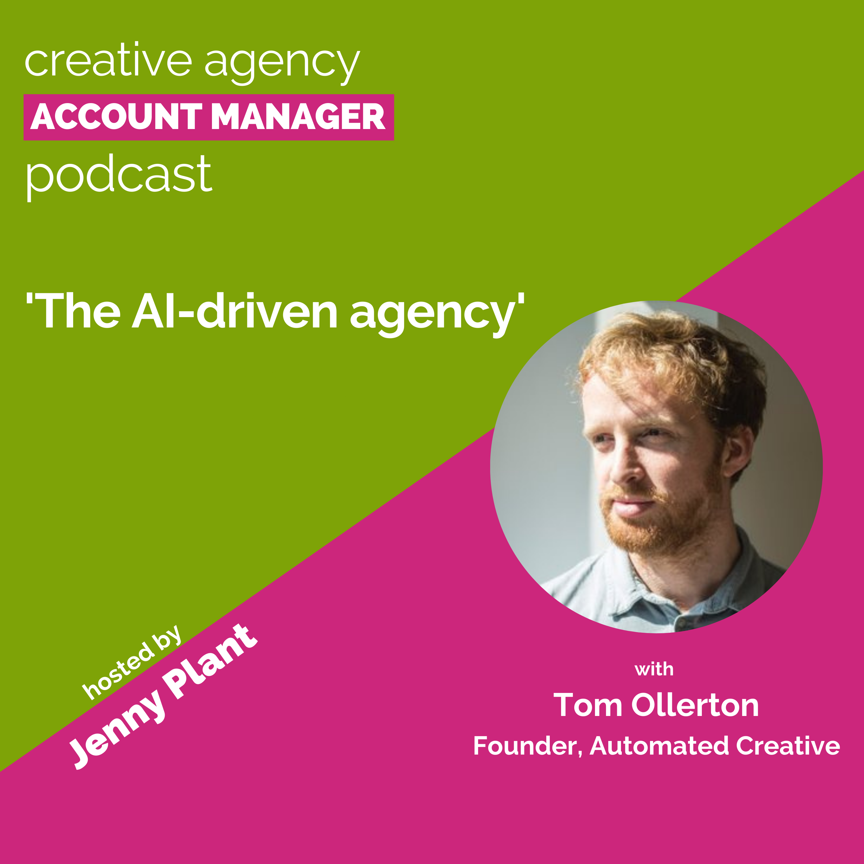 cover of episode The AI-driven agency, with Tom Ollerton