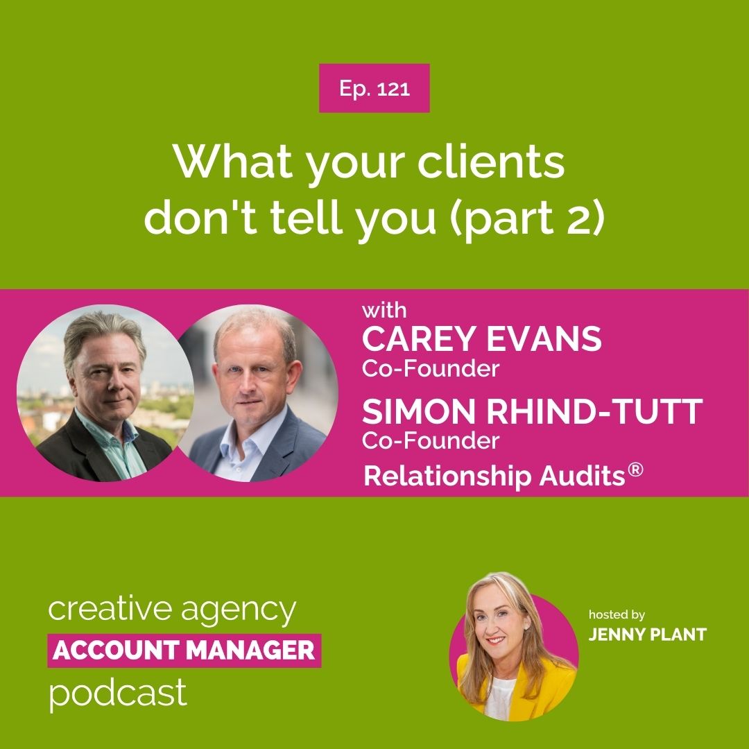 What your clients don't tell you (part 2) with Carey Evans & Simon Rhind-Tutt