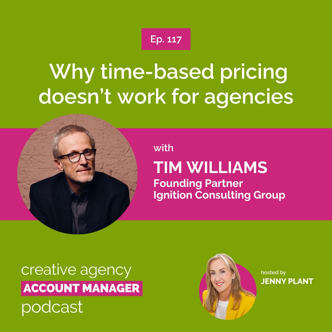 Why time-based pricing doesn’t work for agencies, with Tim Williams