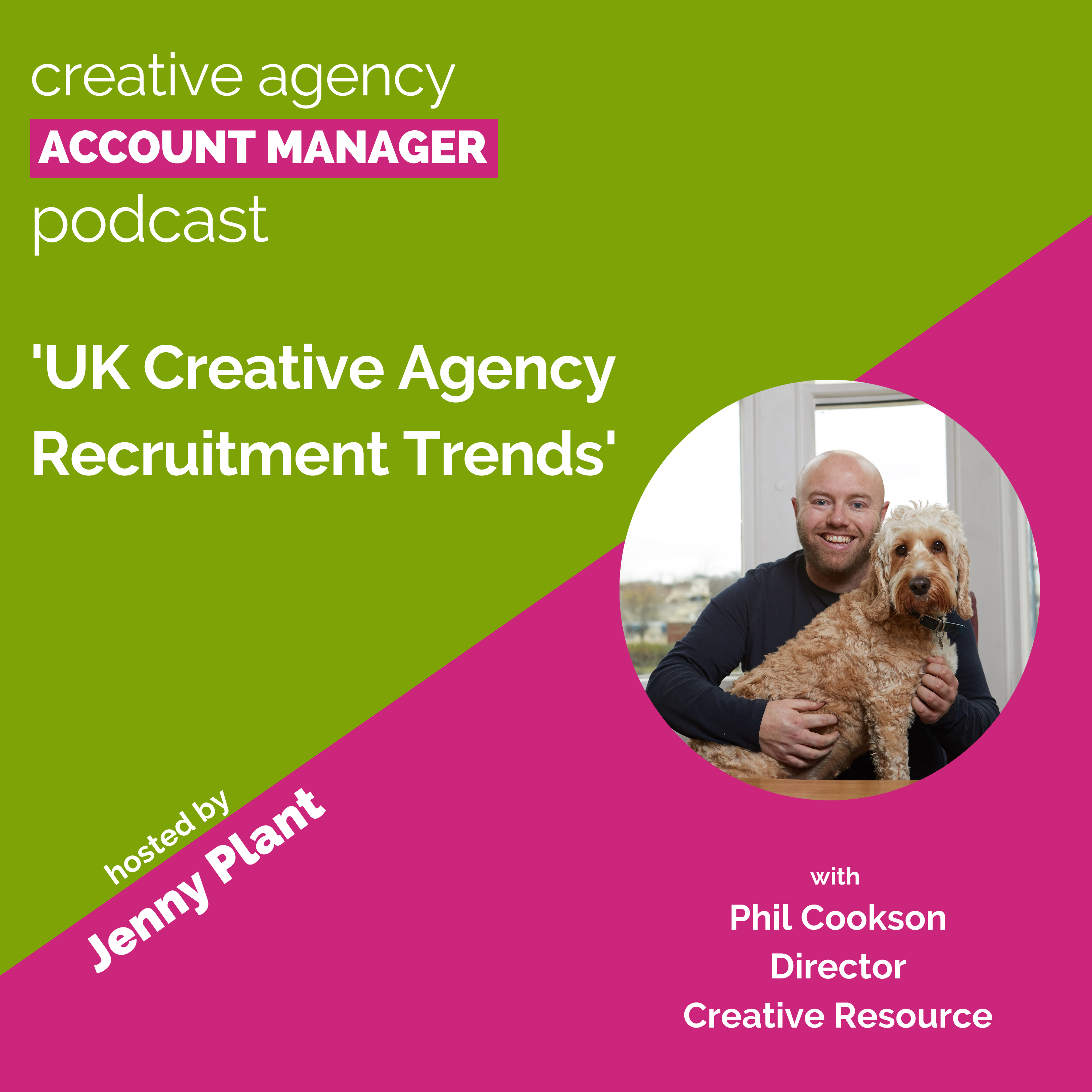 UK Creative Agency Recruitment Trends, with Phil Cookson