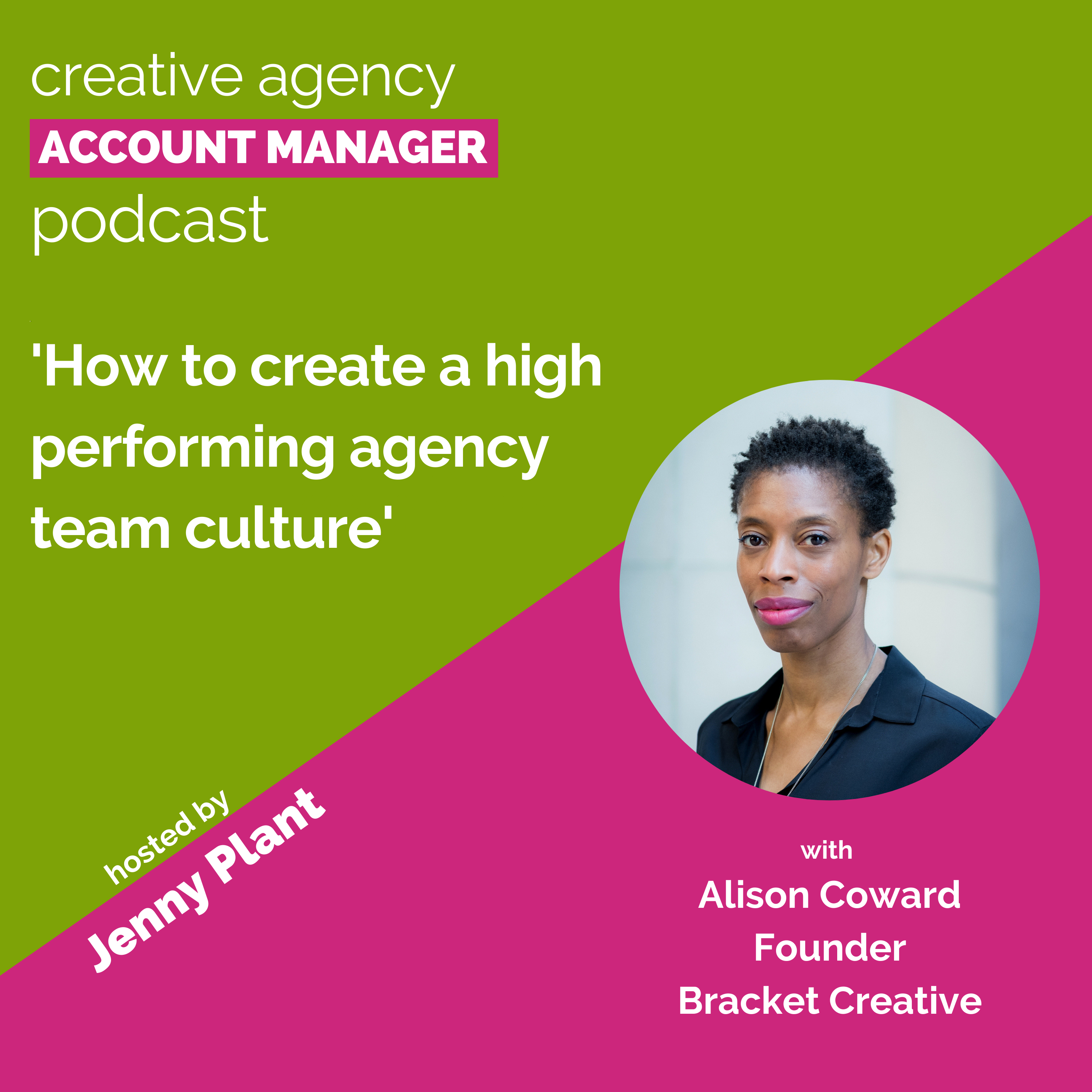 How to create a high performing agency team culture, with Alison Coward