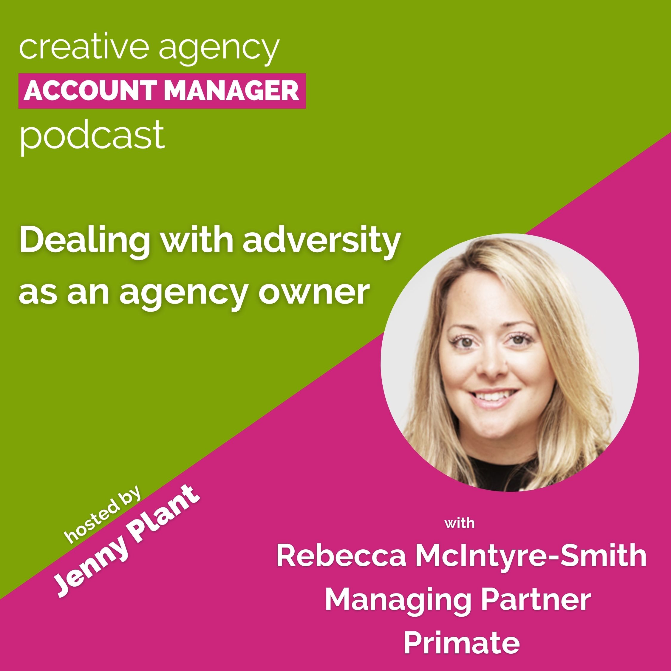 Dealing with adversity as an agency owner, with Rebecca McIntyre-Smith