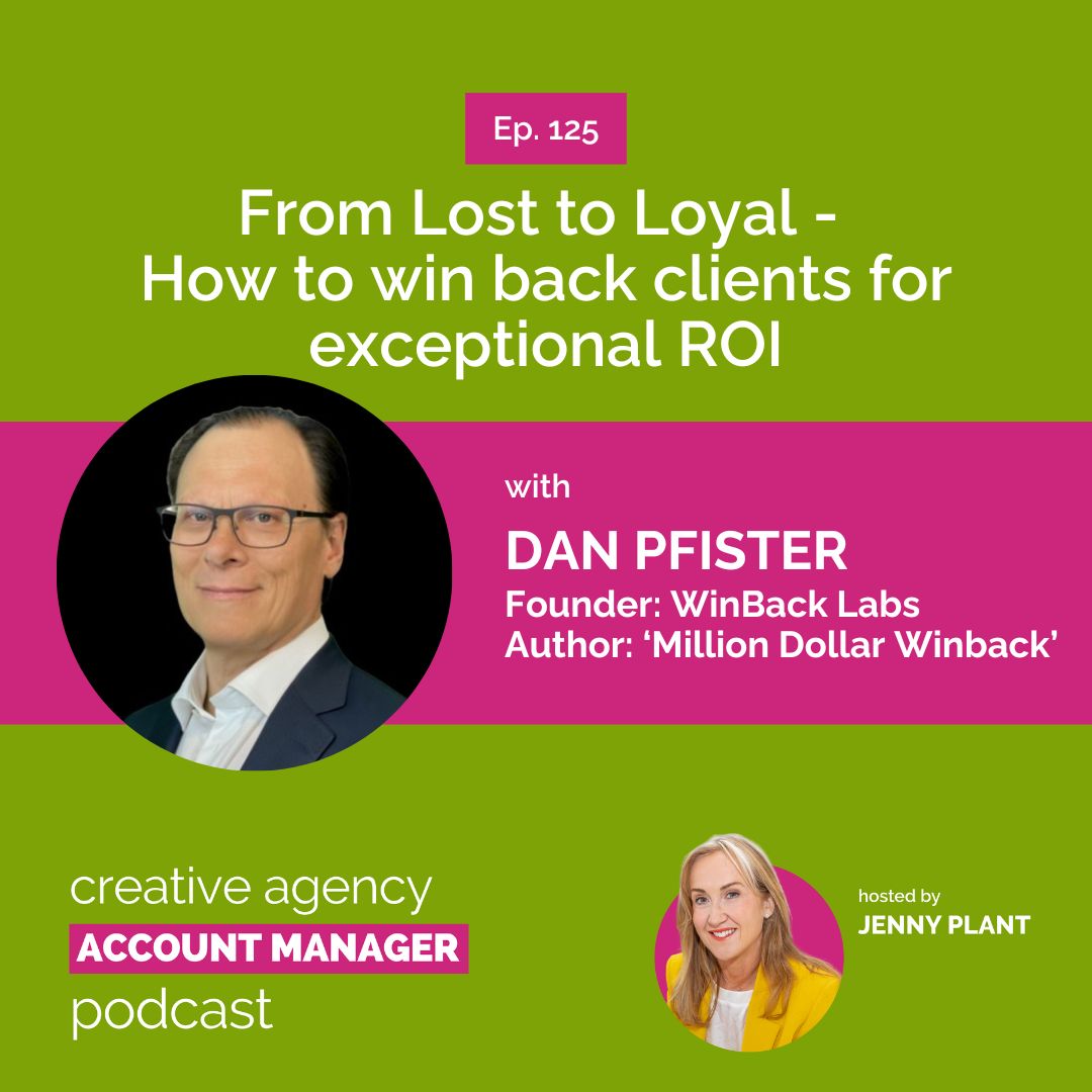 From Lost to Loyal - How to win back clients for exceptional ROI, with Dan Pfister