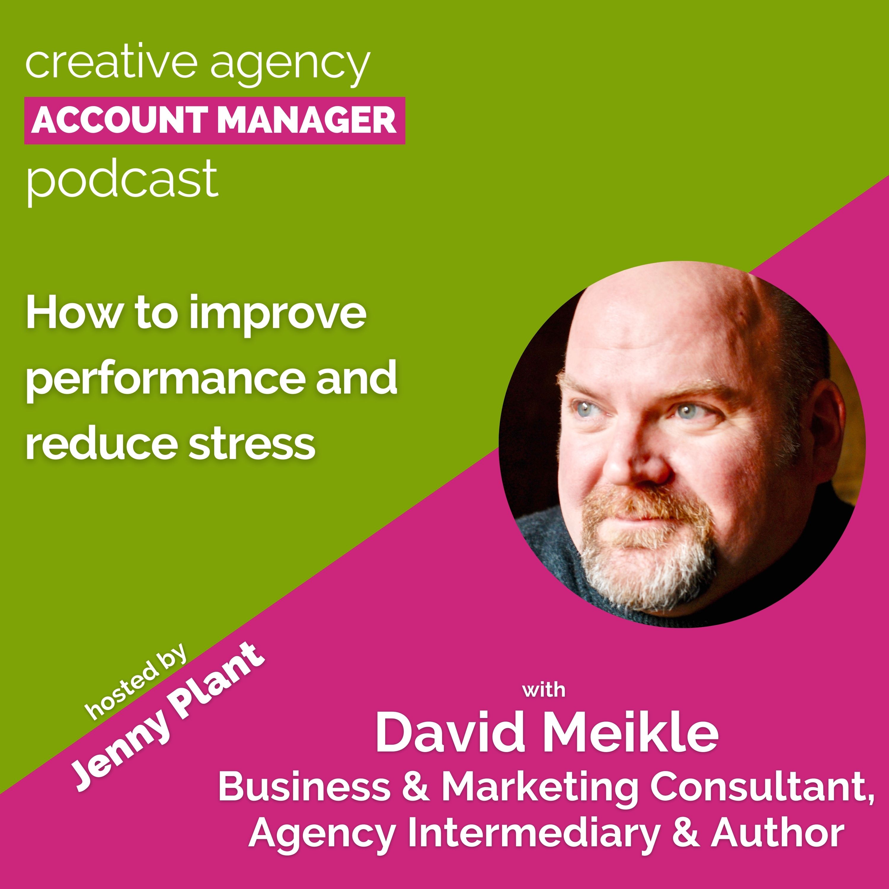 How to improve performance and reduce stress, with David Meikle