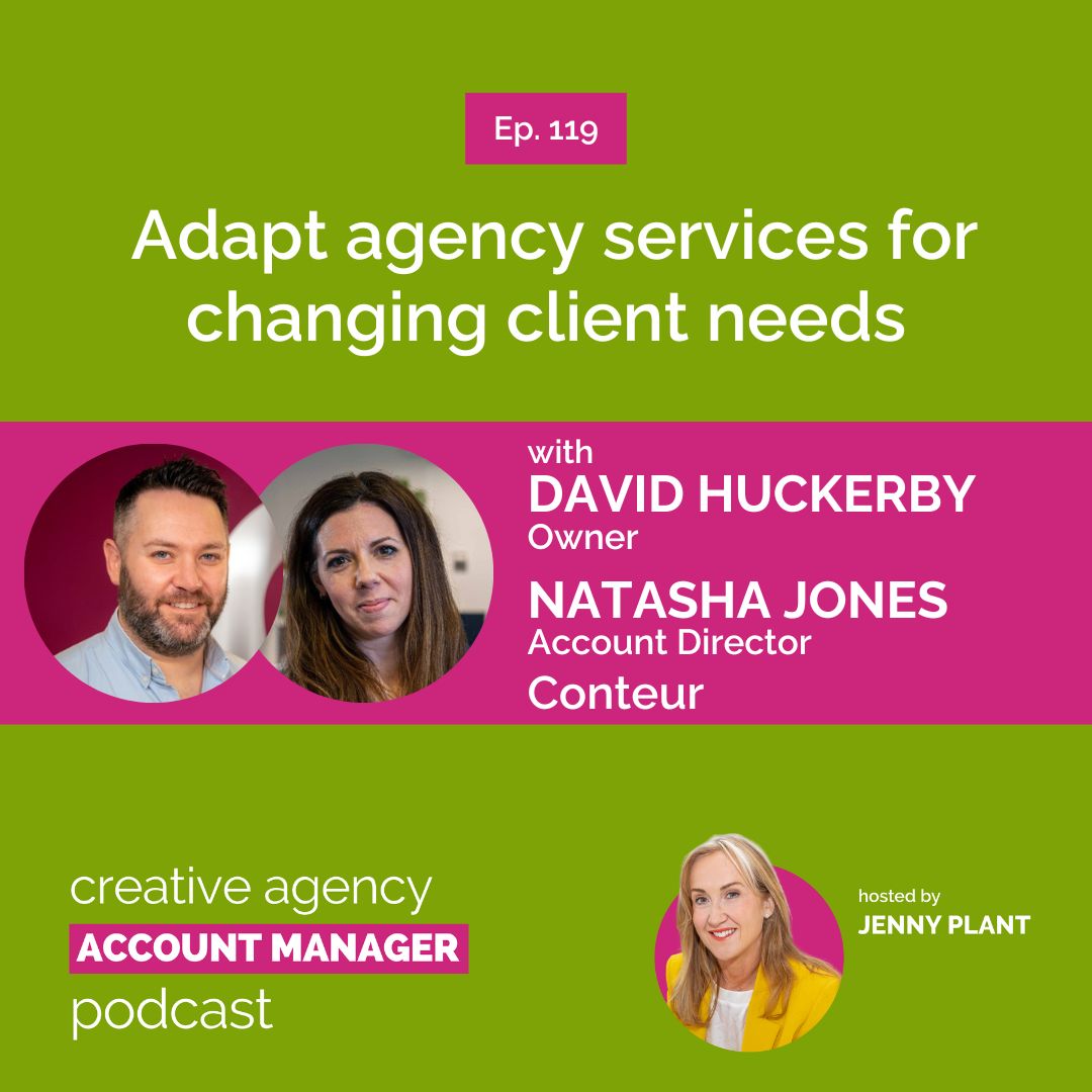 cover of episode Adapt agency services for changing client needs, with David Huckerby and Natasha Jones