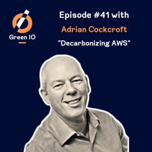 #41 - Decarbonizing AWS with Adrian Cockcroft