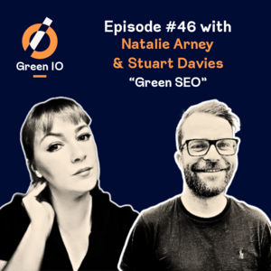 #46 - Green SEO with Natalie Arney and Stuart Davies